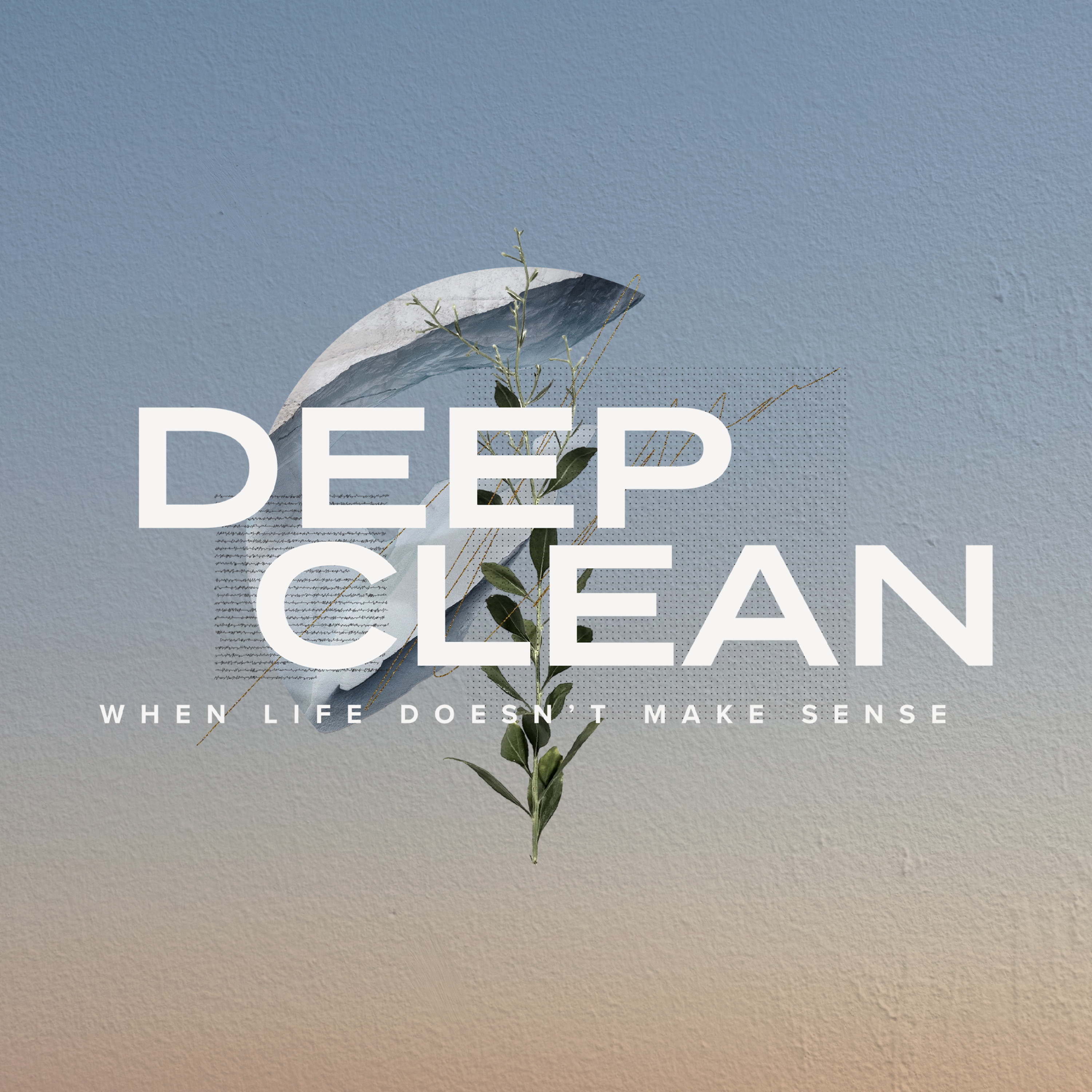 When Life Doesn't Make Sense | Deep Clean | Pastor Mikey Faulkner episode artwork