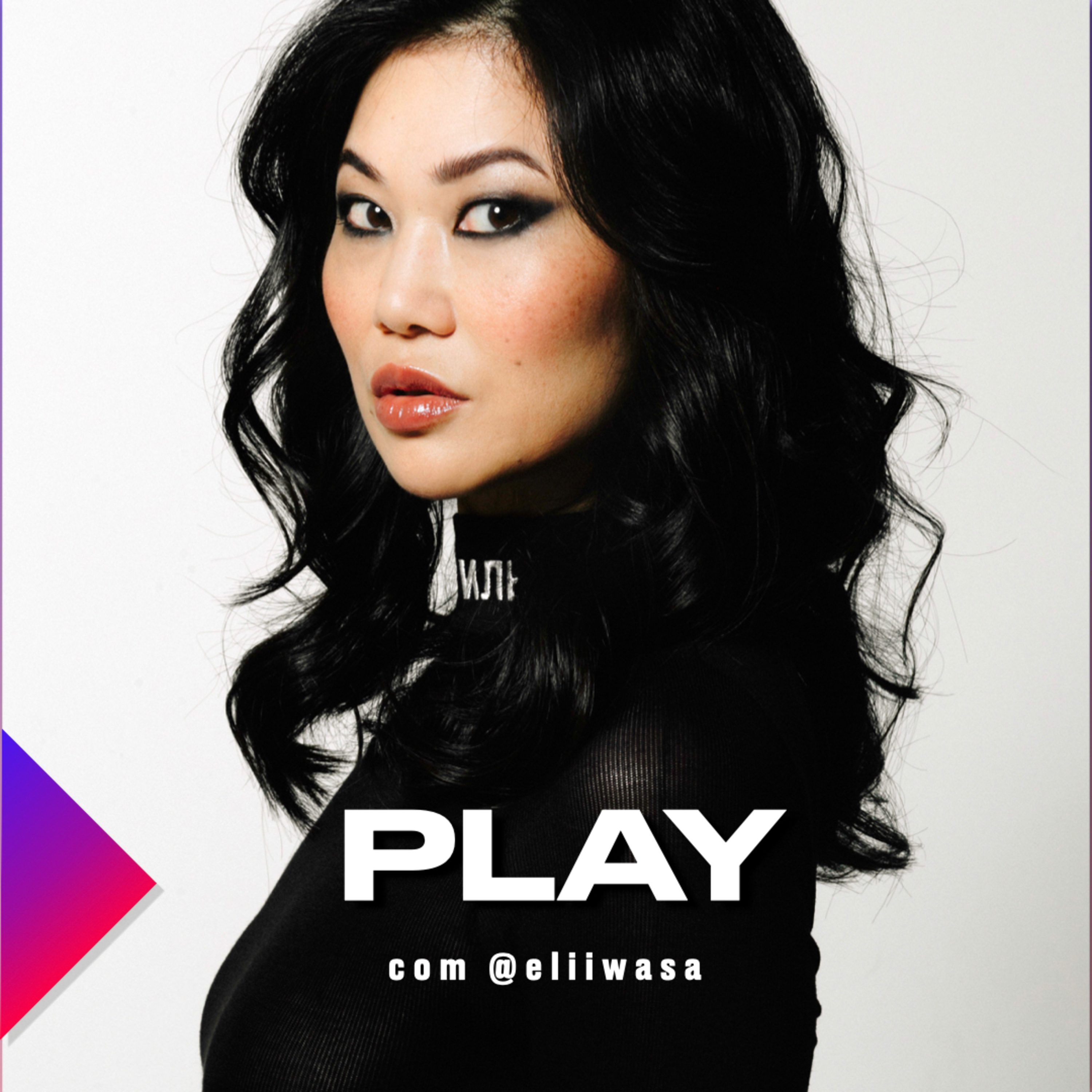 PLAY ► com @eliiwasa