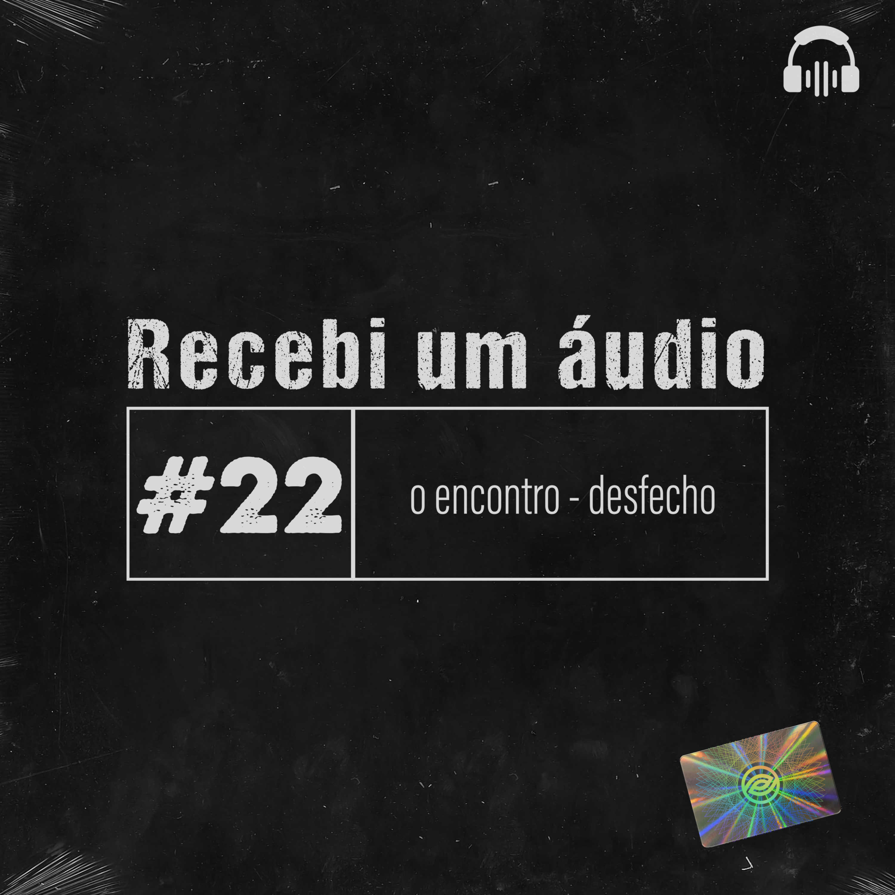 #22 - O Encontro - Desfecho