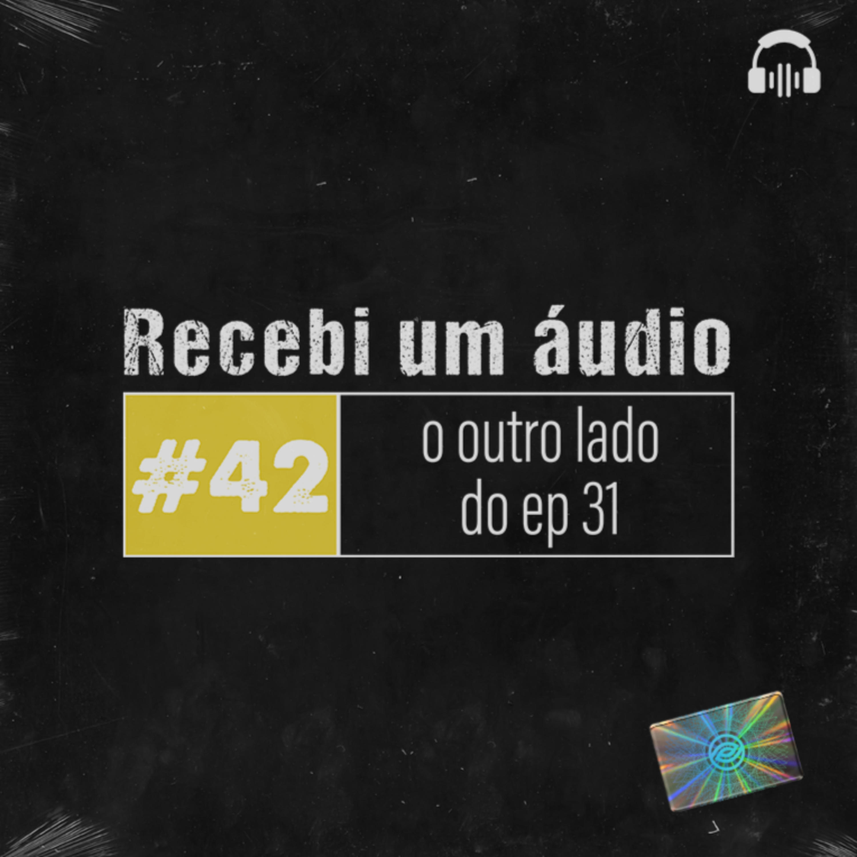 #42 - O outro lado do ep 31