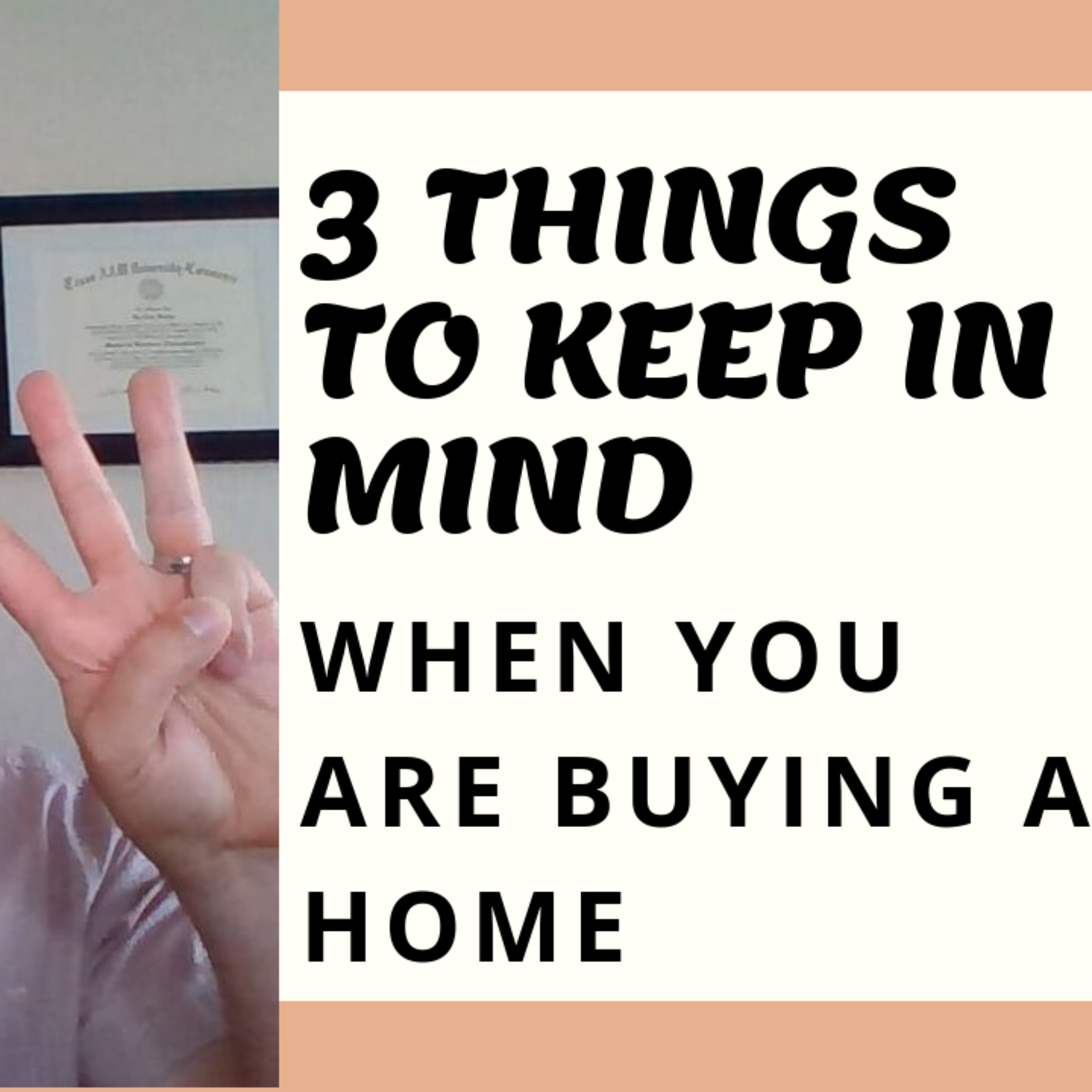 3 THINGS TO KNOW WHEN YOU ARE BUYING YOUR HOME