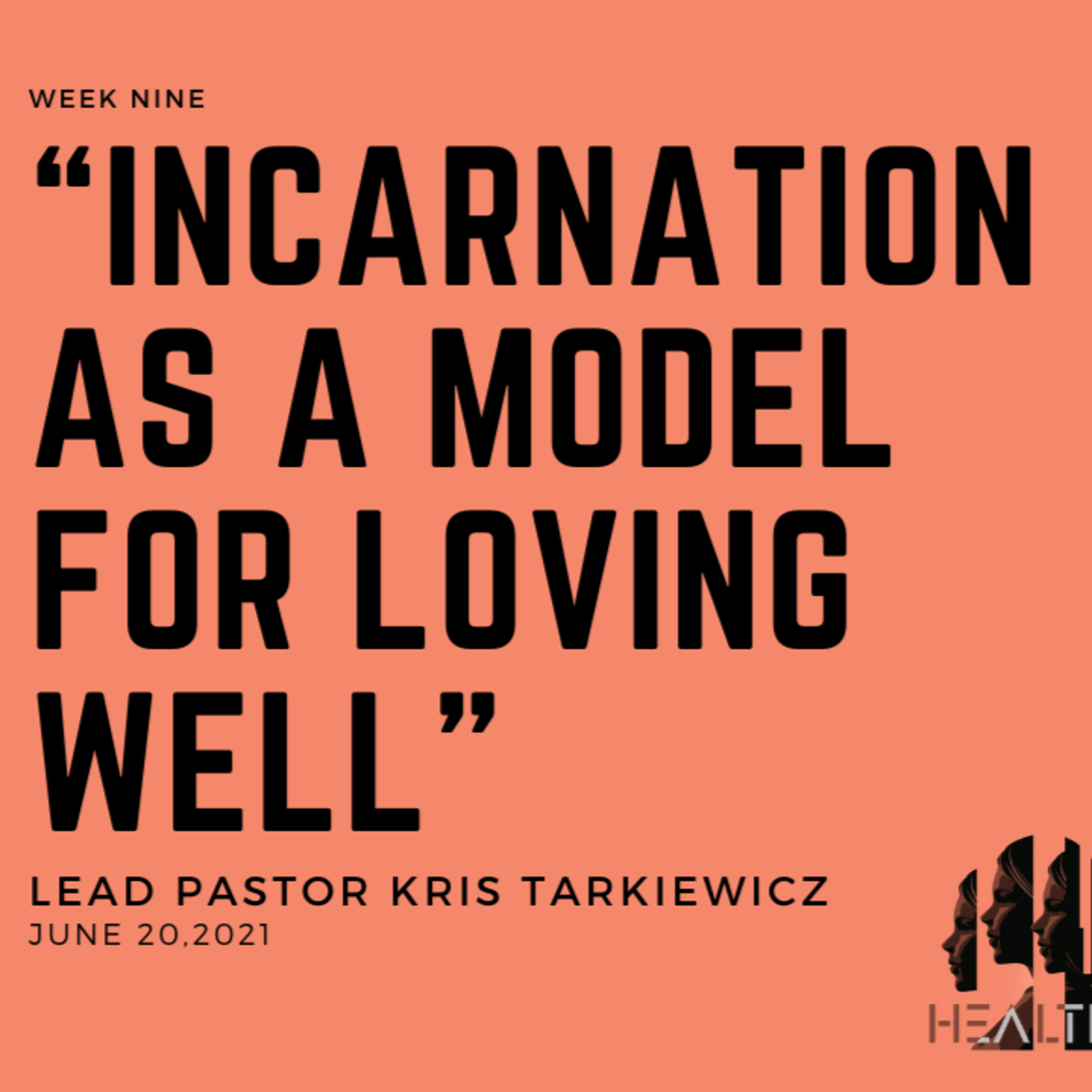 Healthy - Week 9: "Incarnation As a Model For Loving Well" episode artwork
