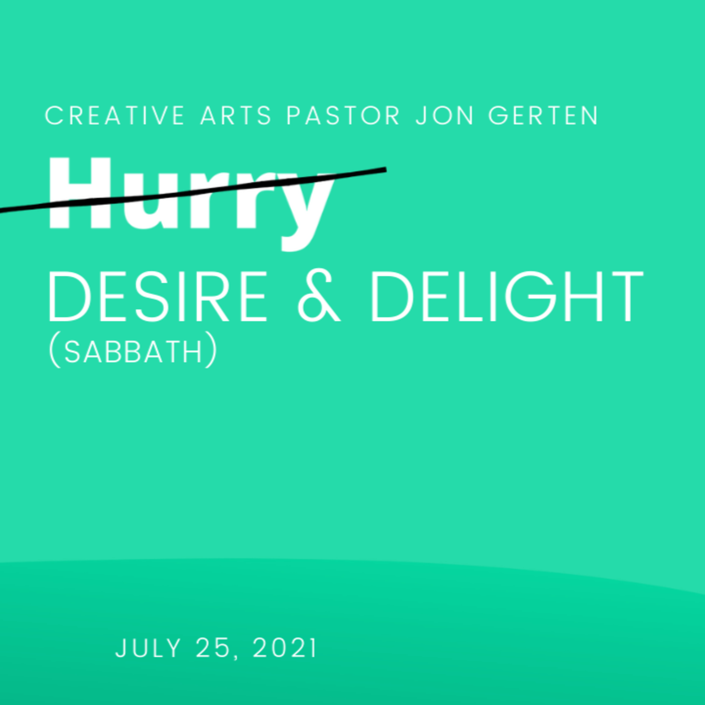 Hurry - Week 3: Desire and Delight (Sabbath) episode artwork