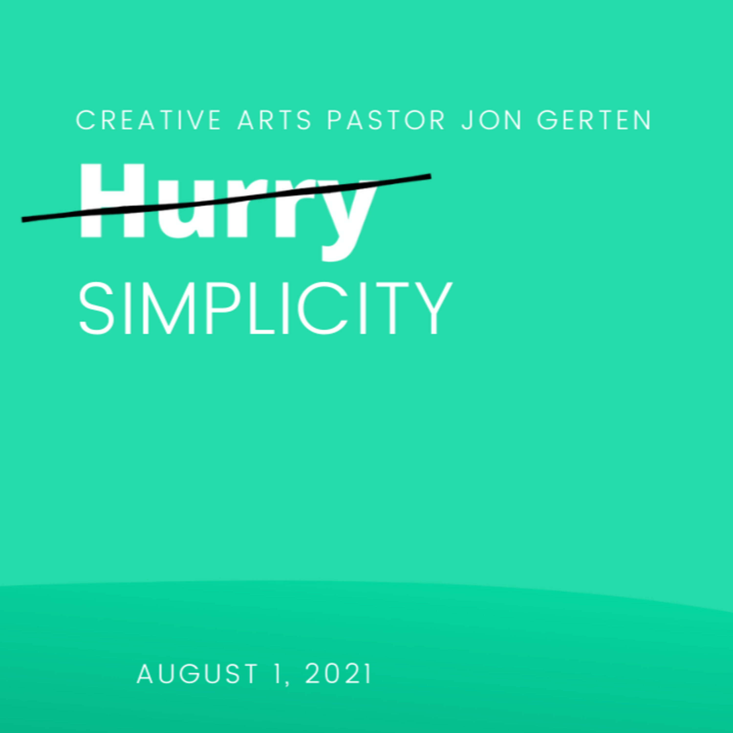 Hurry - Week 4: Simplicity episode artwork