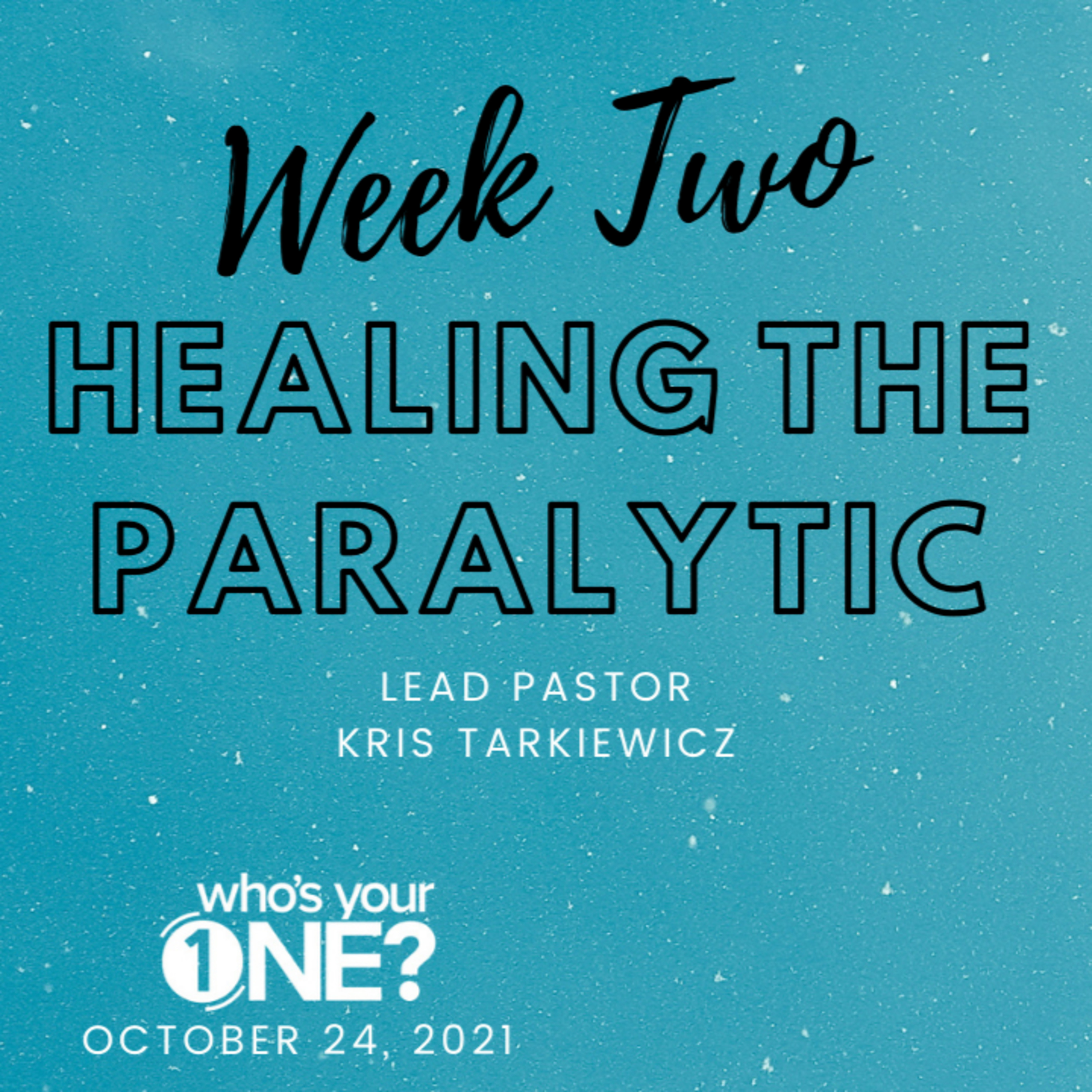 10.24: Week 2 – Healing the Paralytic episode artwork