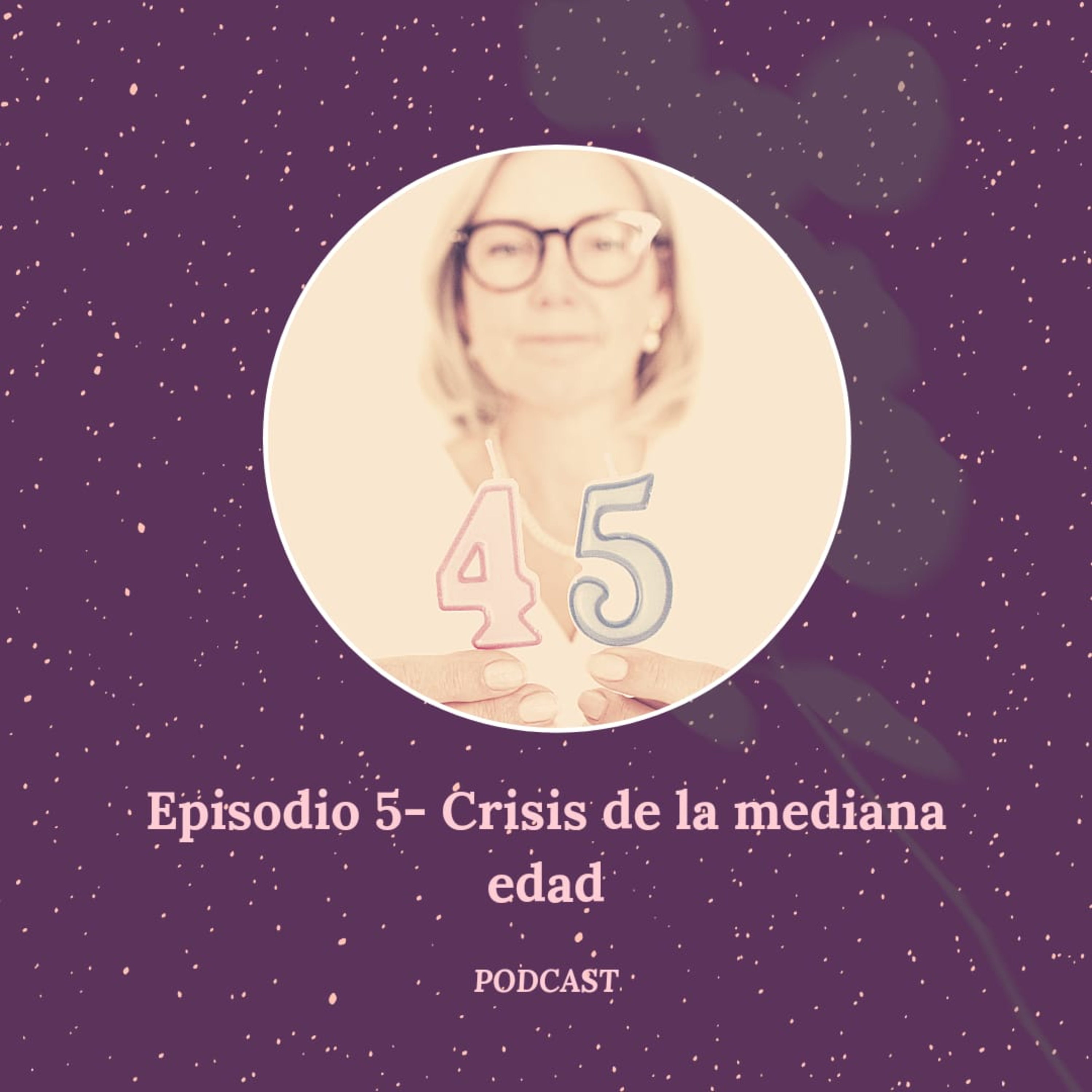 Episodio 5 - Crisis de la mediana edad episode artwork
