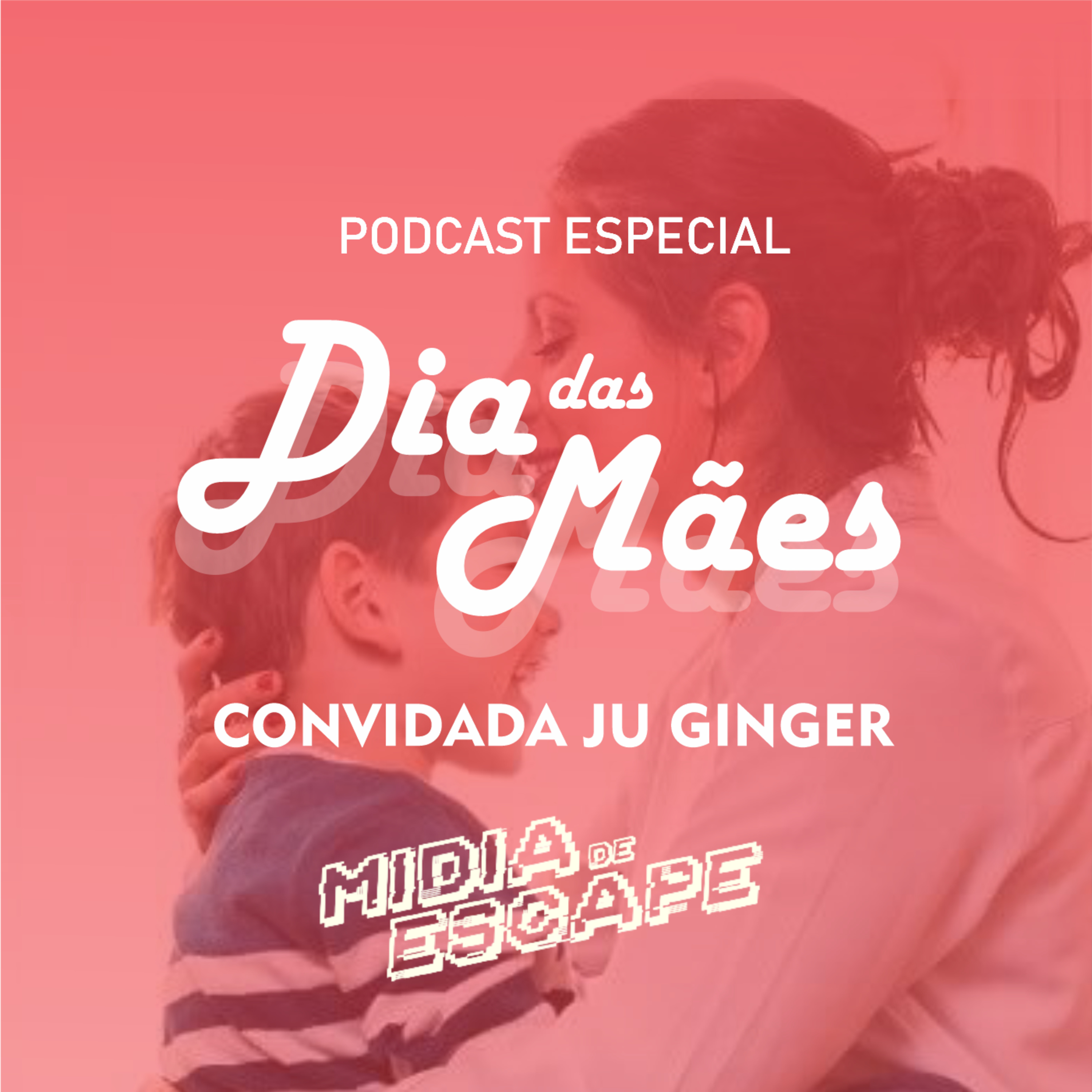 Pod #8: Podcast Especial Dia das Mães - Convidada Ju Ginger - A Importância da Missão Materna e a Campanha Maligna Contra Ela.