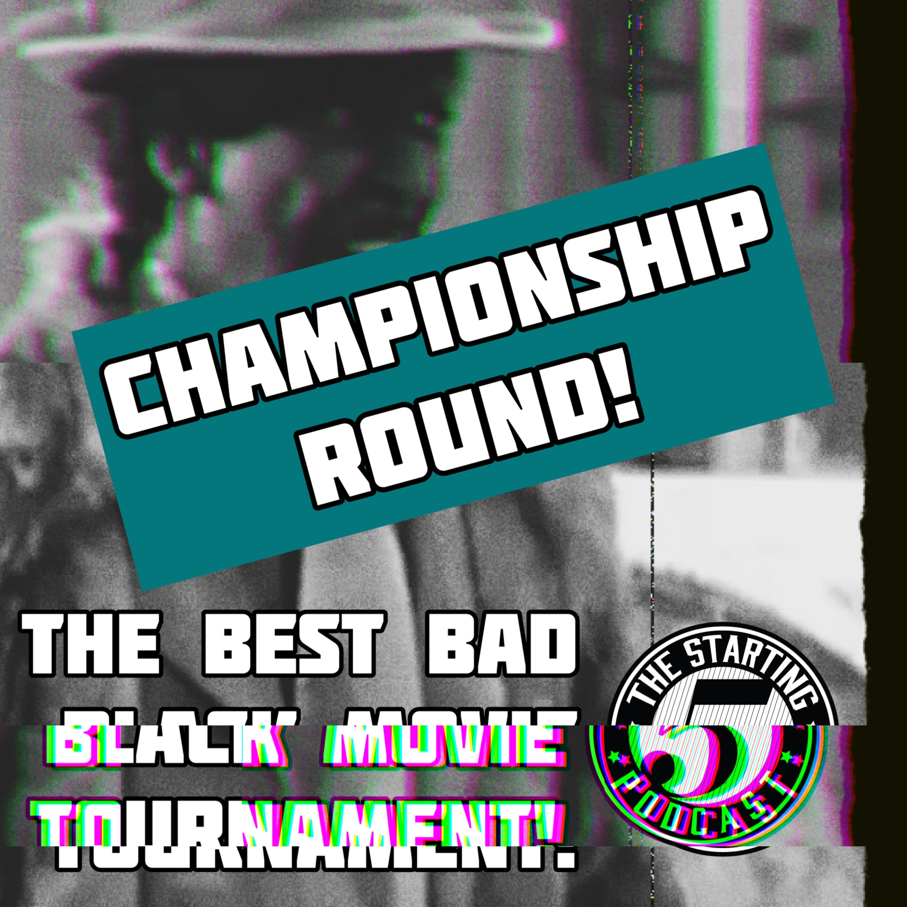 BEST BAD BLACK MOVIE TOURNAMENT CHAMPIONSHIP ROUND episode artwork