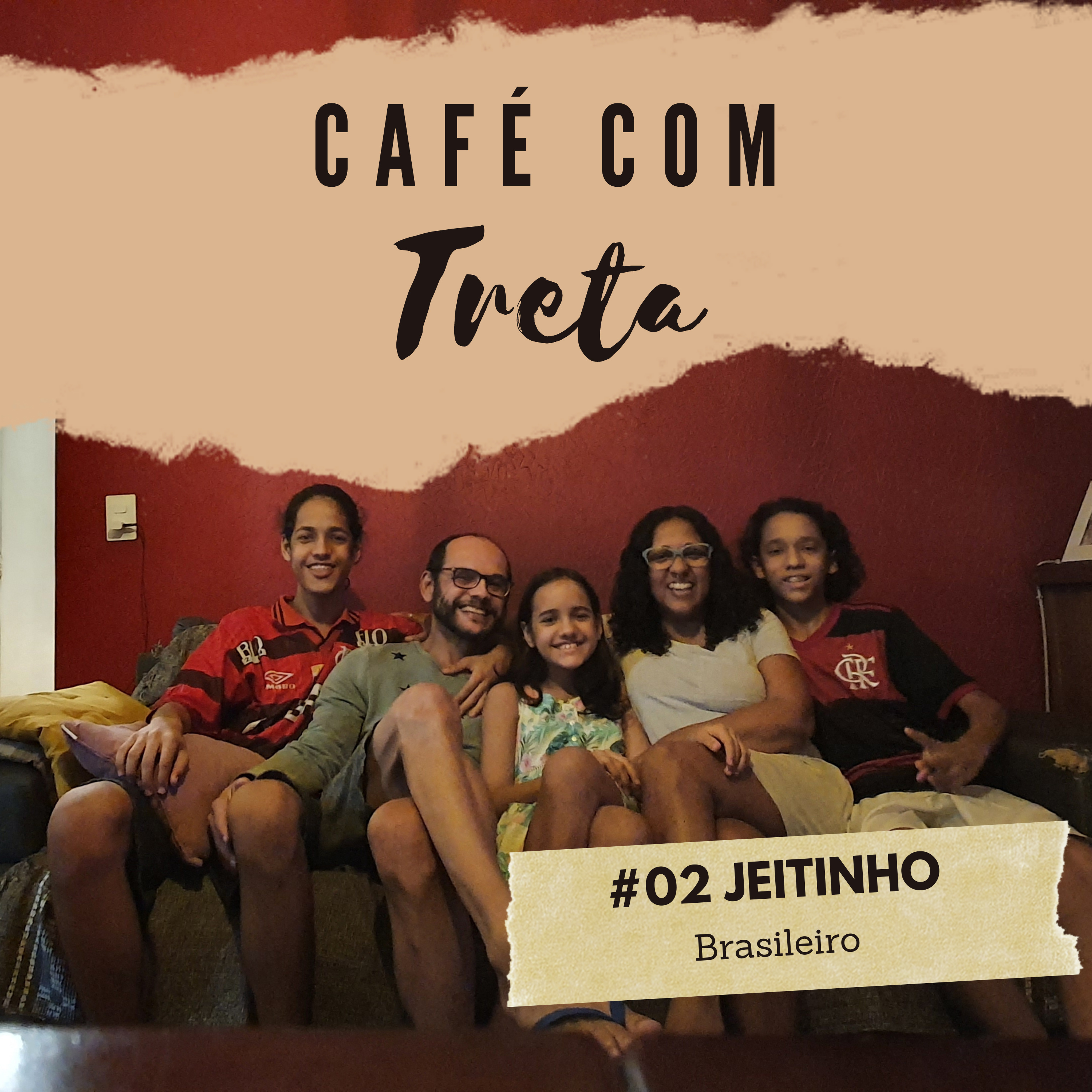 #02 Jeitinho Brasileiro  episode artwork