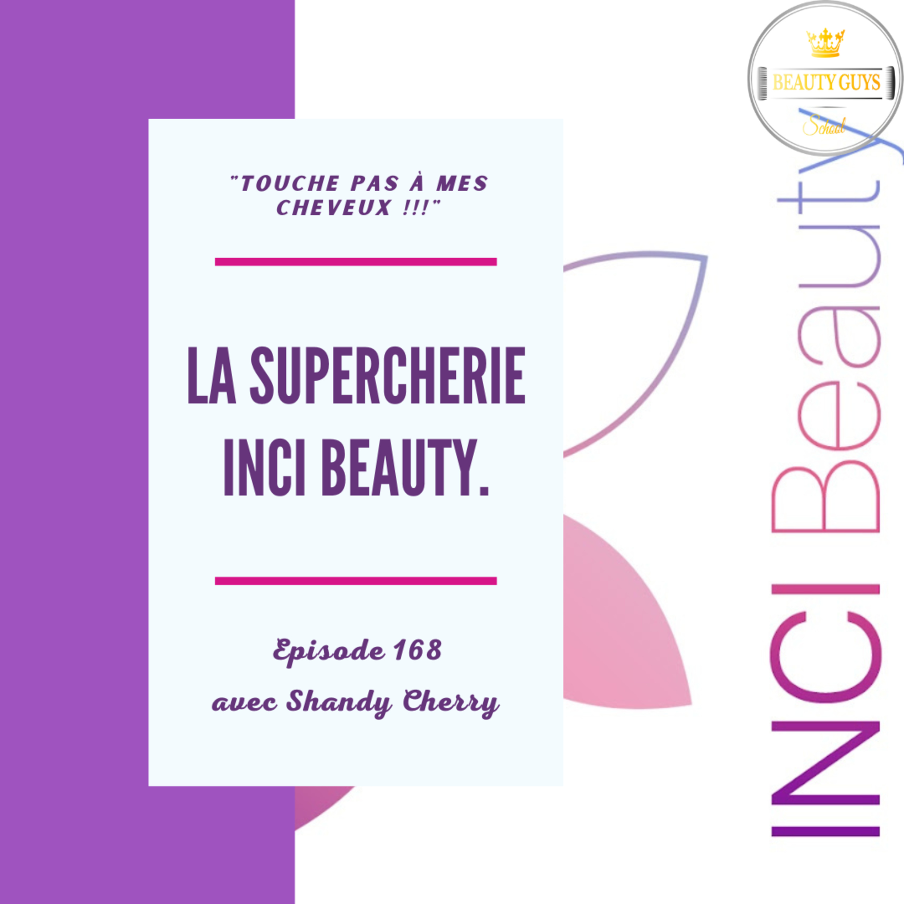 #168- La Supercherie INCI Beauty !