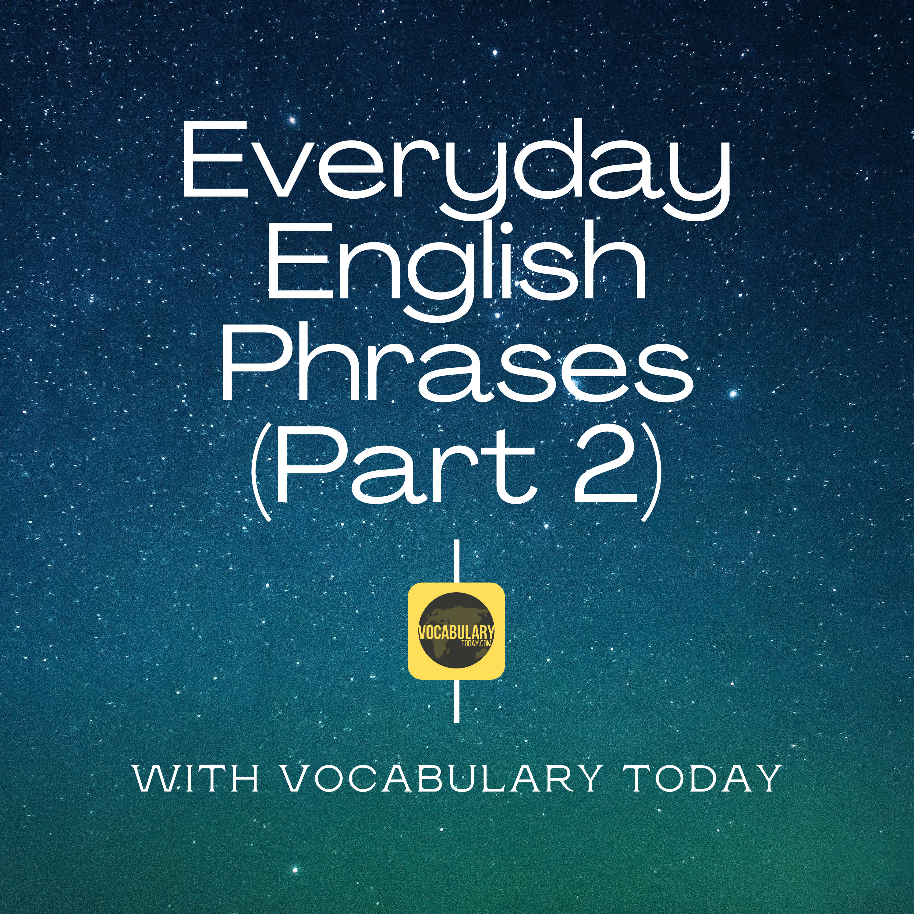 Everyday English phrases (Part 2)