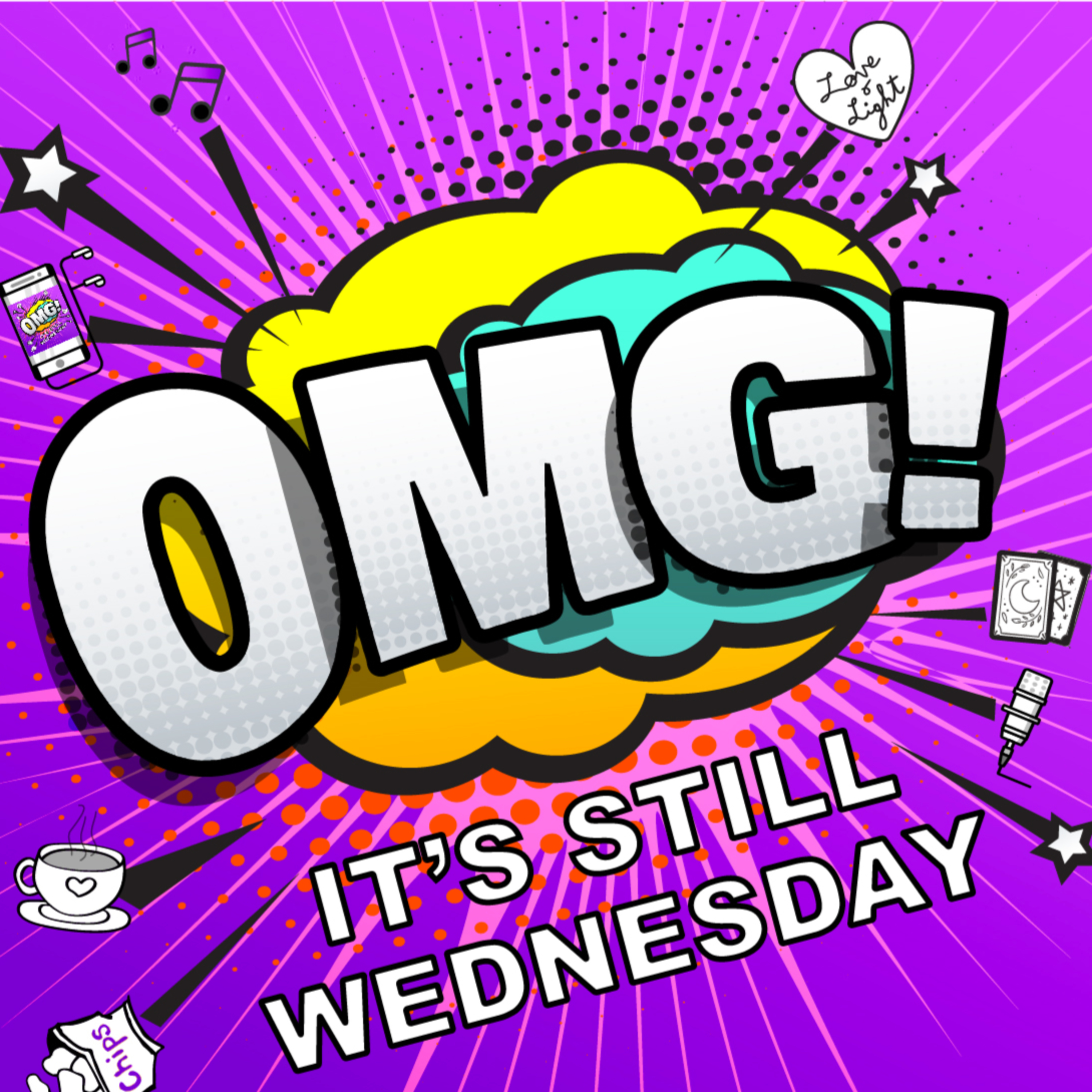 OMG! It\'s still Wednesday