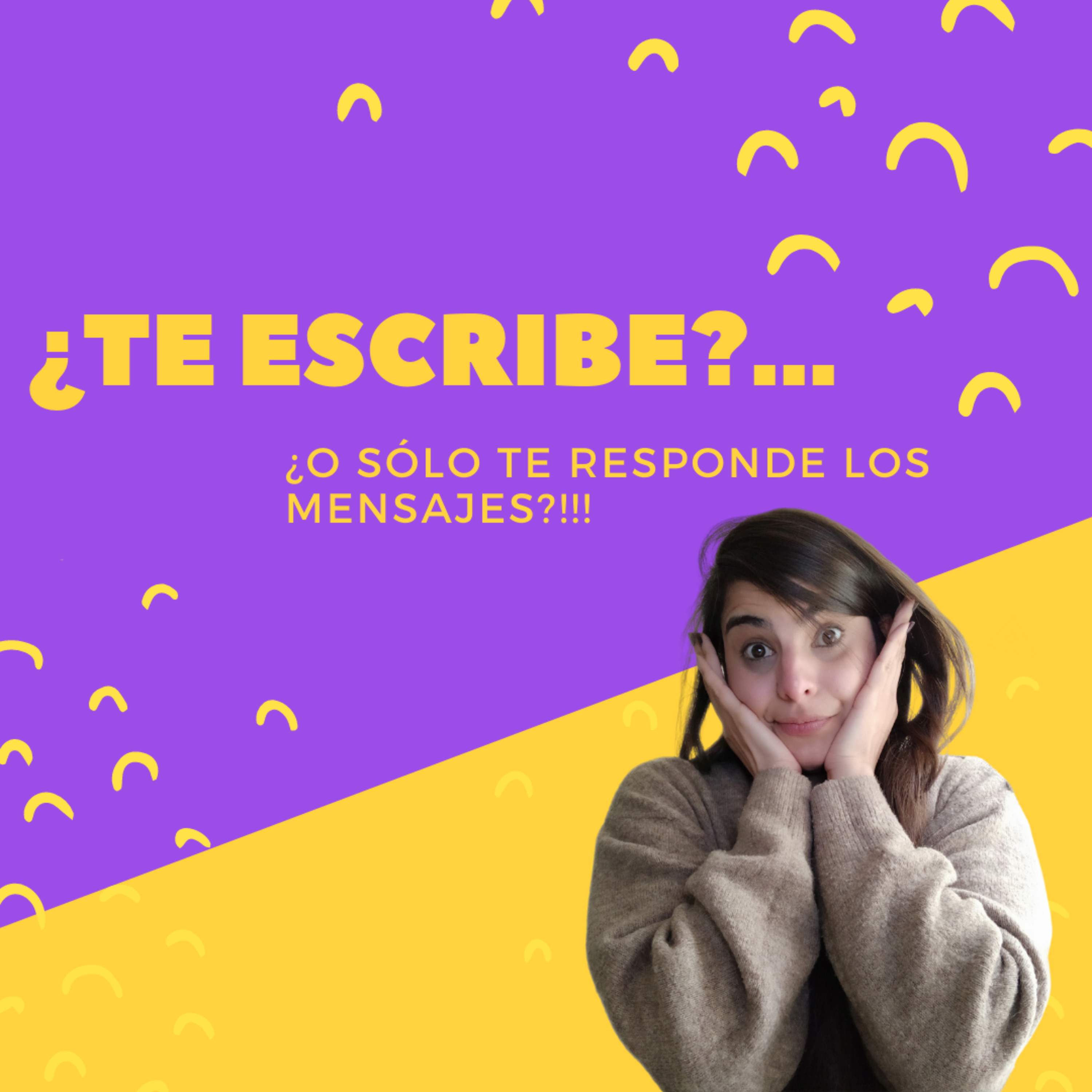 ¿TE ESCRIBE? ¿o sólo te responde los mensajes? episode artwork