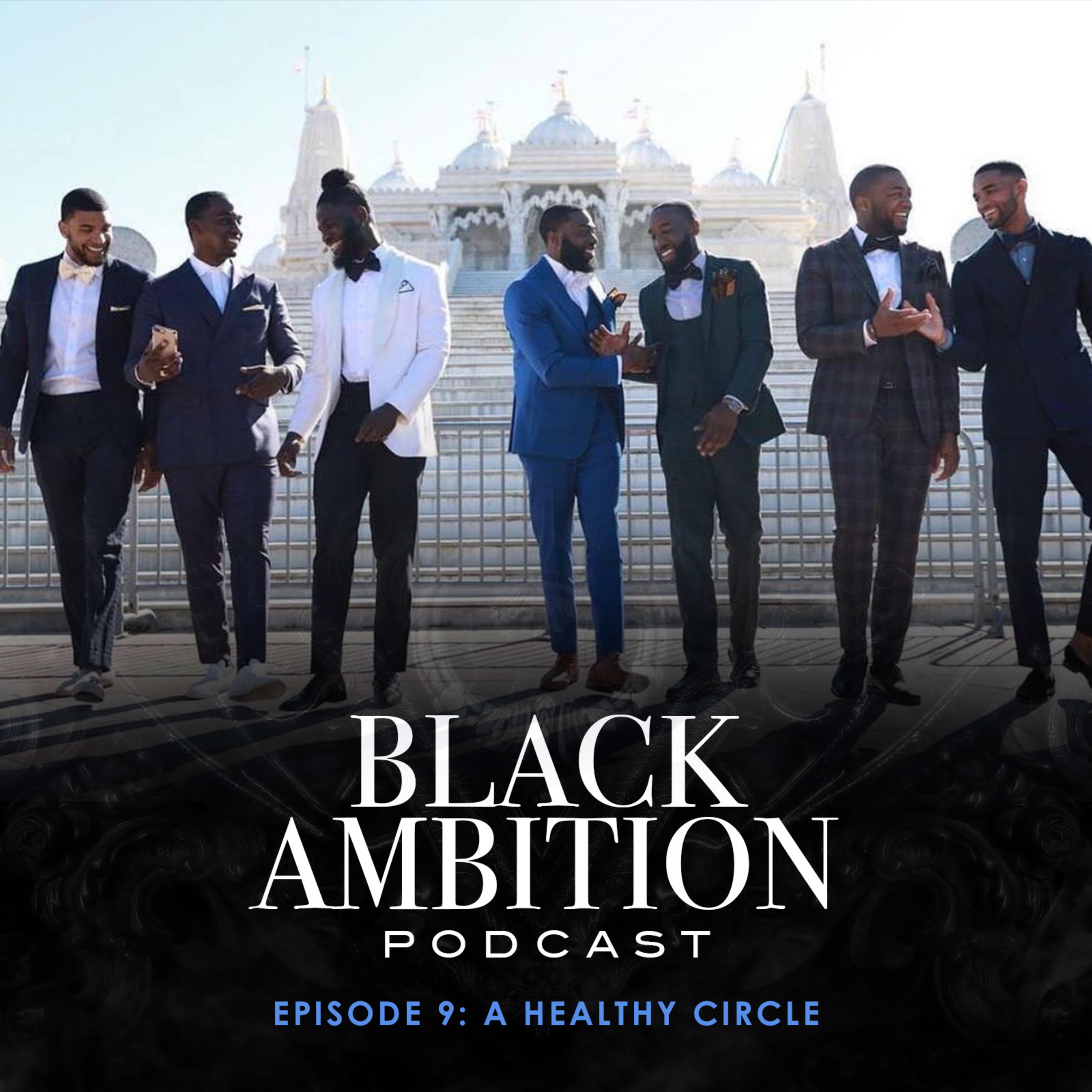 A Healthy Circle: Black Ambition Podcast Episode 9 episode artwork
