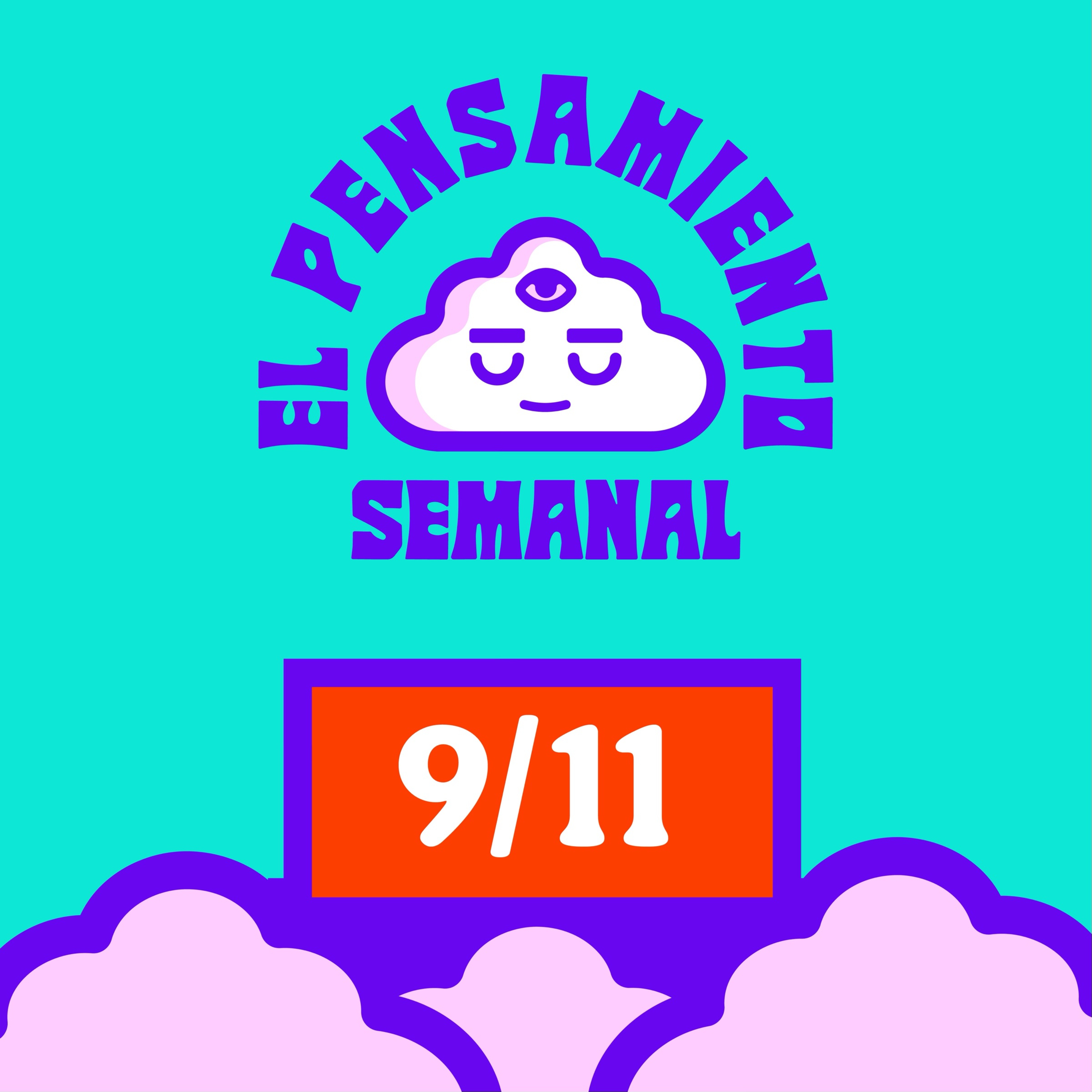 9/11 (El episodio mas largo hasta ahora) - El Pensamiento Semanal episode artwork