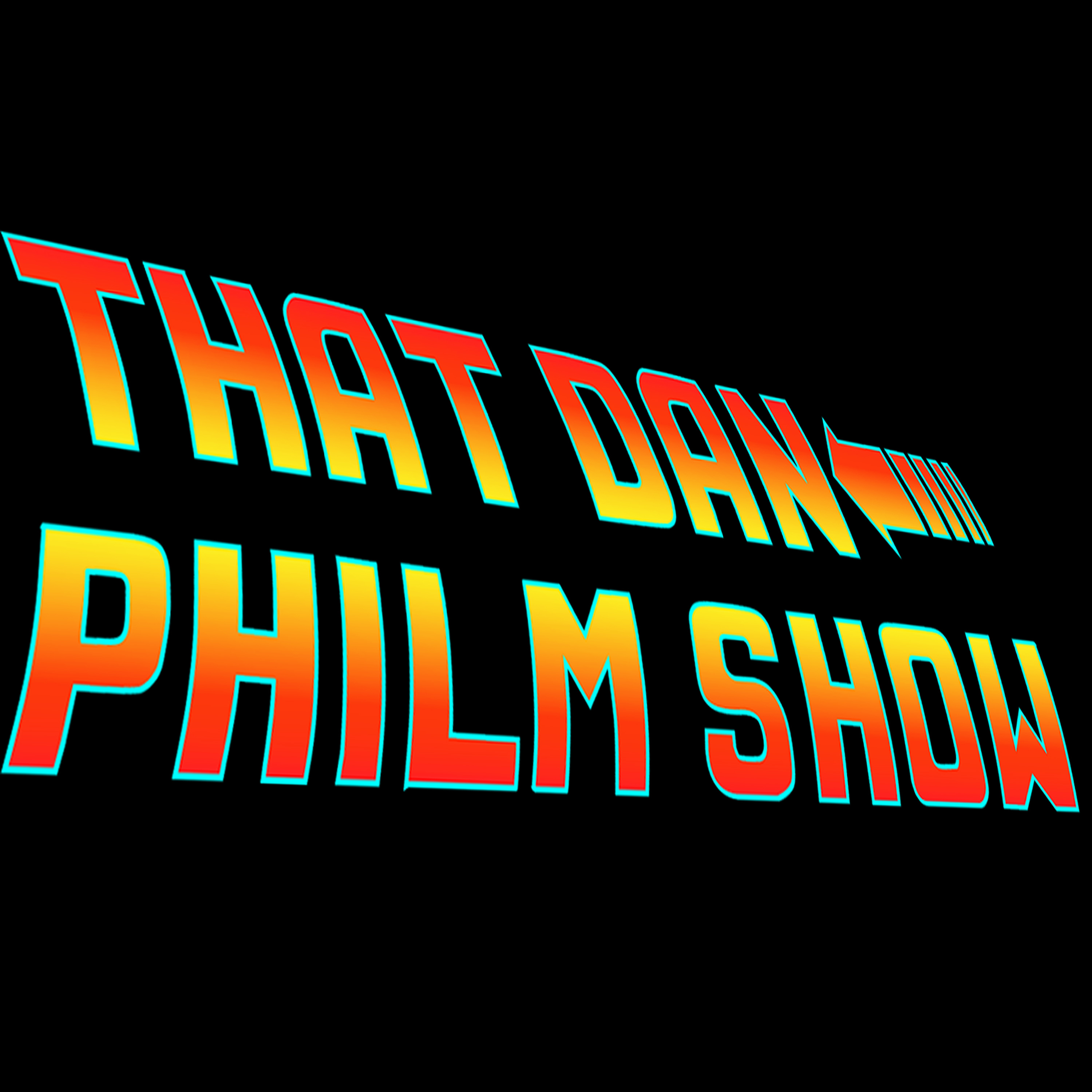 That Dan Philm Show