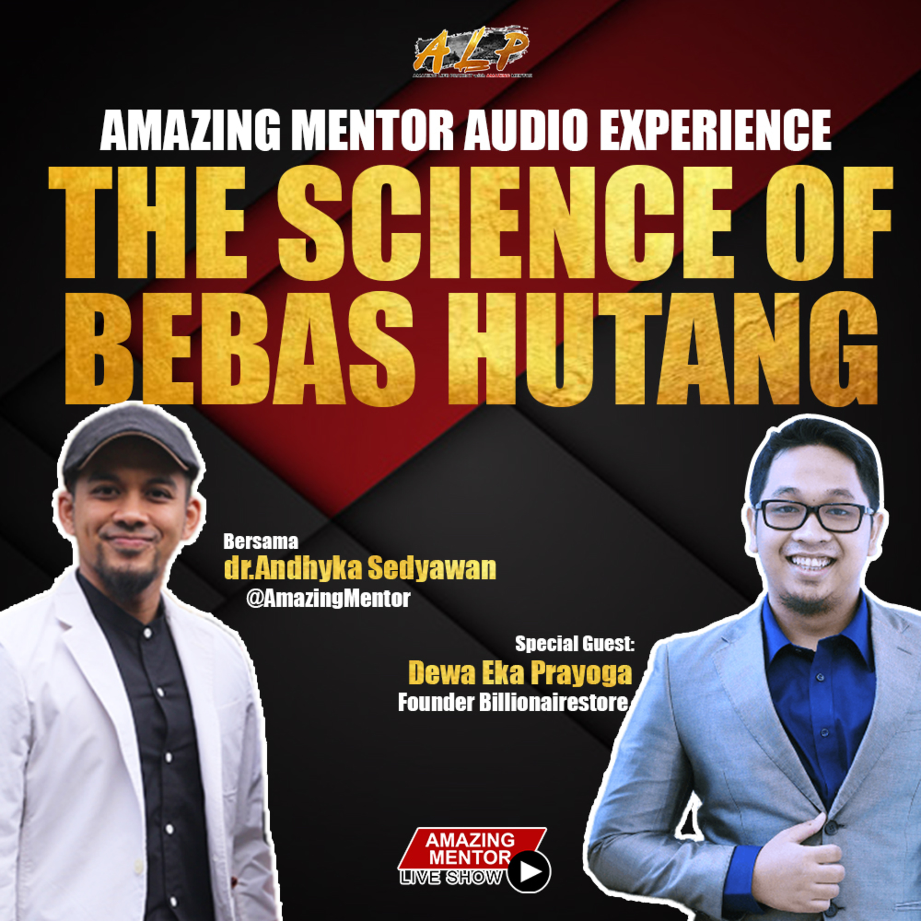 LUNASI HUTANGMU! | The ScIence OF Bebas Hutang | Bersama Kang Dewa Eka Prayoga (Founder Billionaire Store)