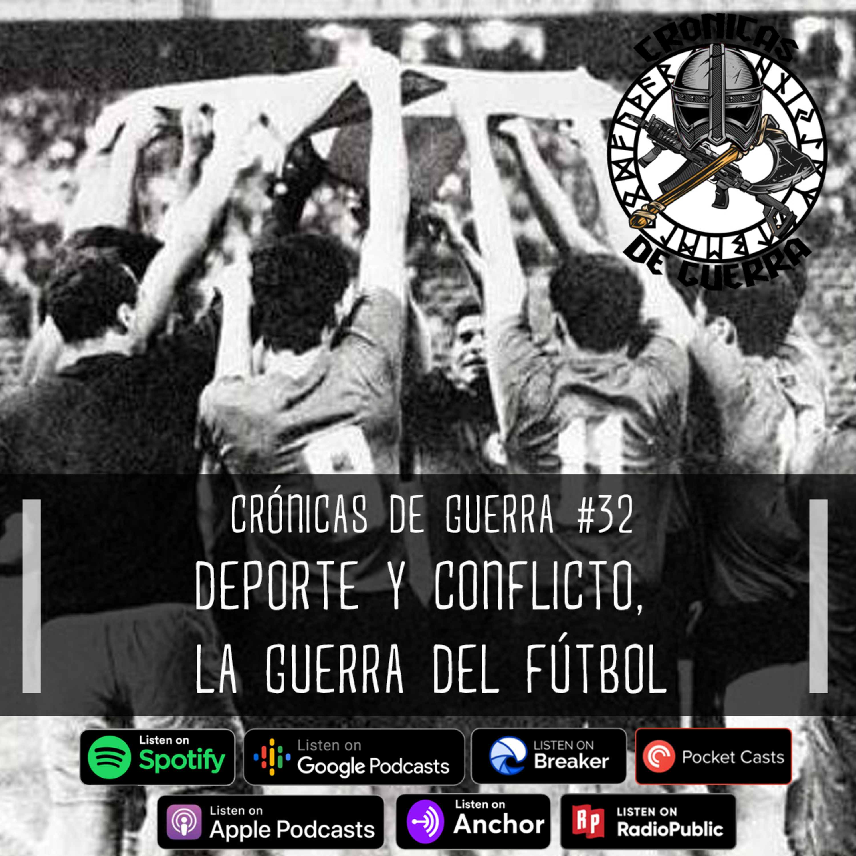 Crónicas de Guerra, EP. 32 Deporte y Conflicto, La Guerra del fútbol episode artwork