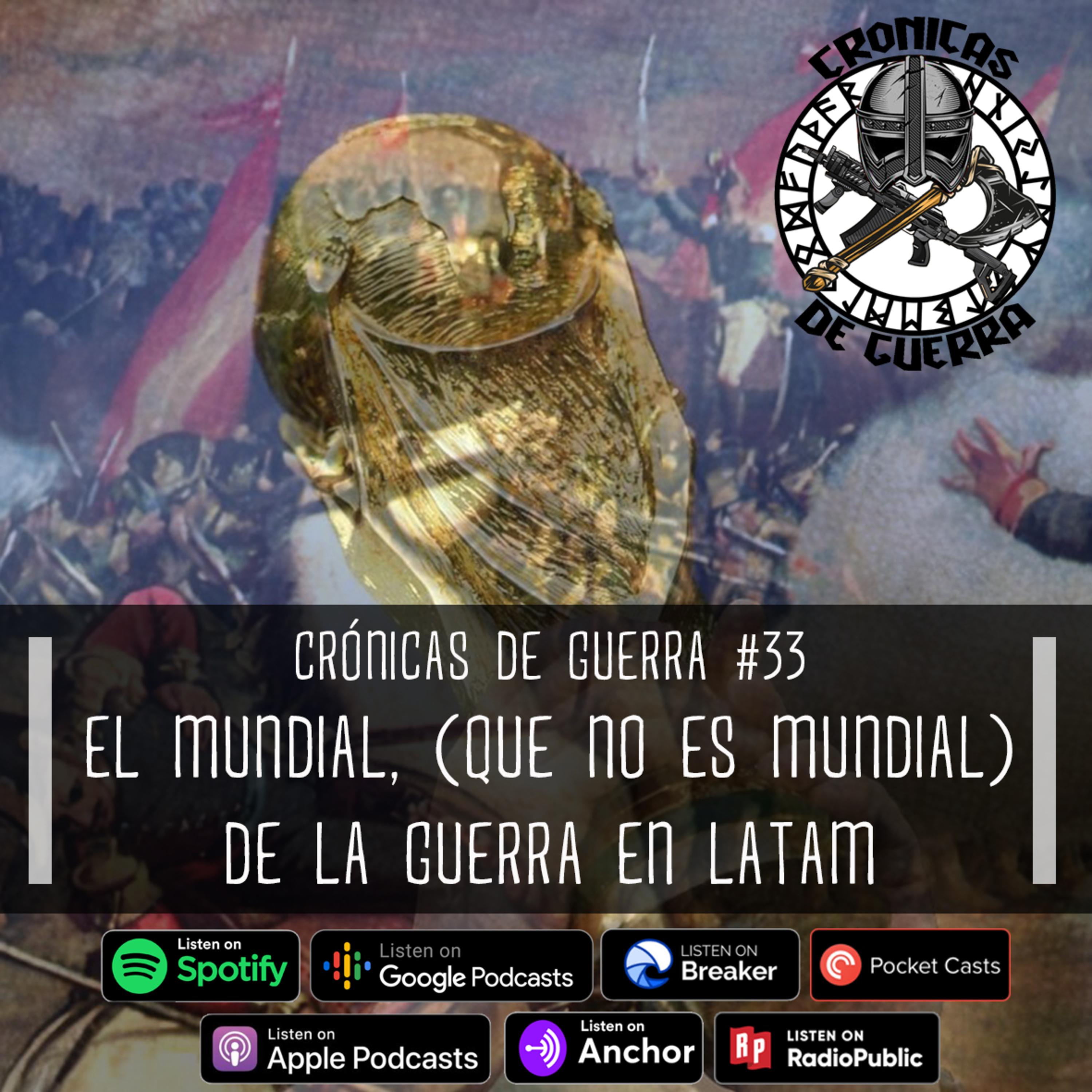 Crónicas de Guerra, Episodio 33, El mundial de la Guerra, Fase de Grupos y Octavos de Final episode artwork