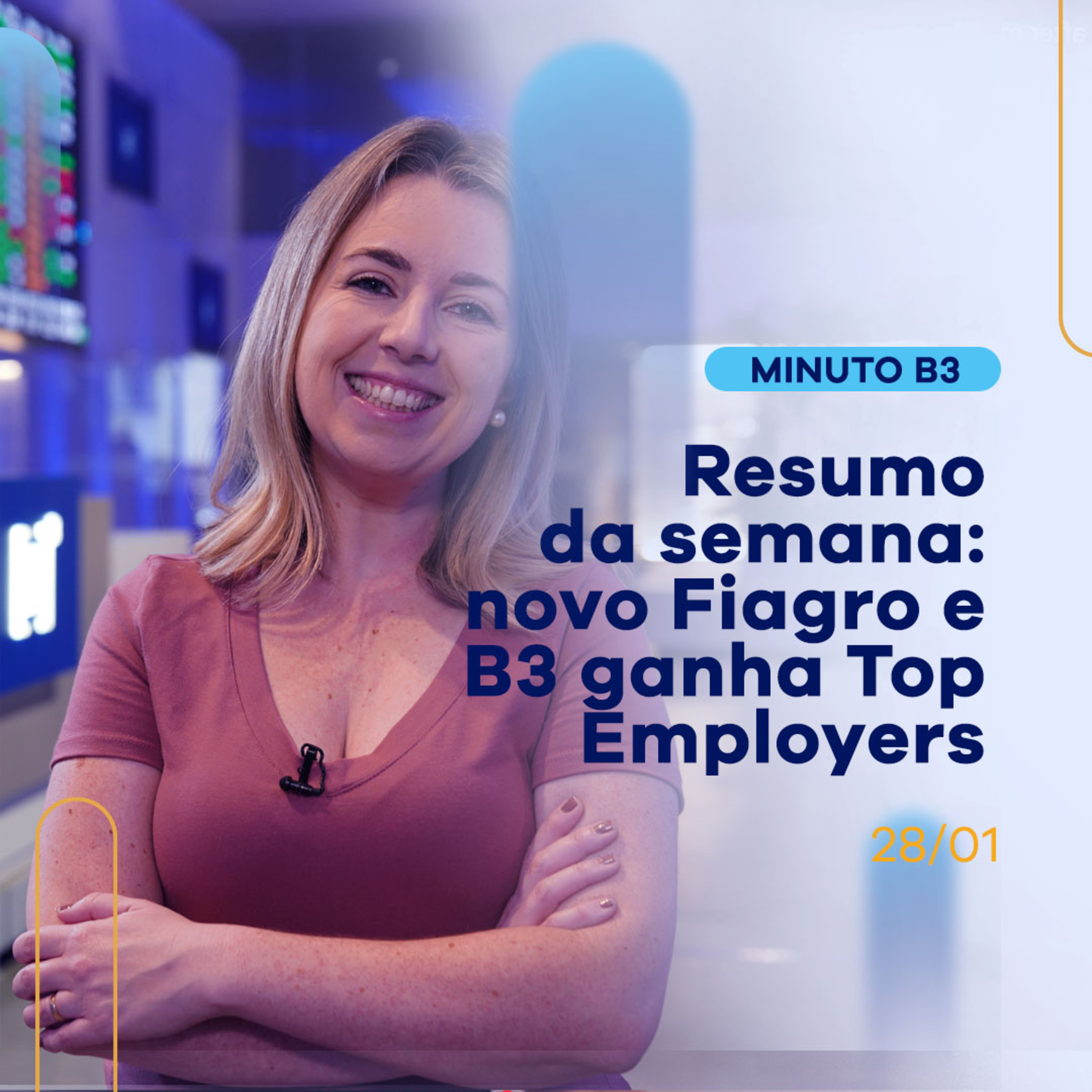 Resumo da semana: B3 ganha Top Employers e novo Fiagro | Minuto B3 - 28/01 episode artwork