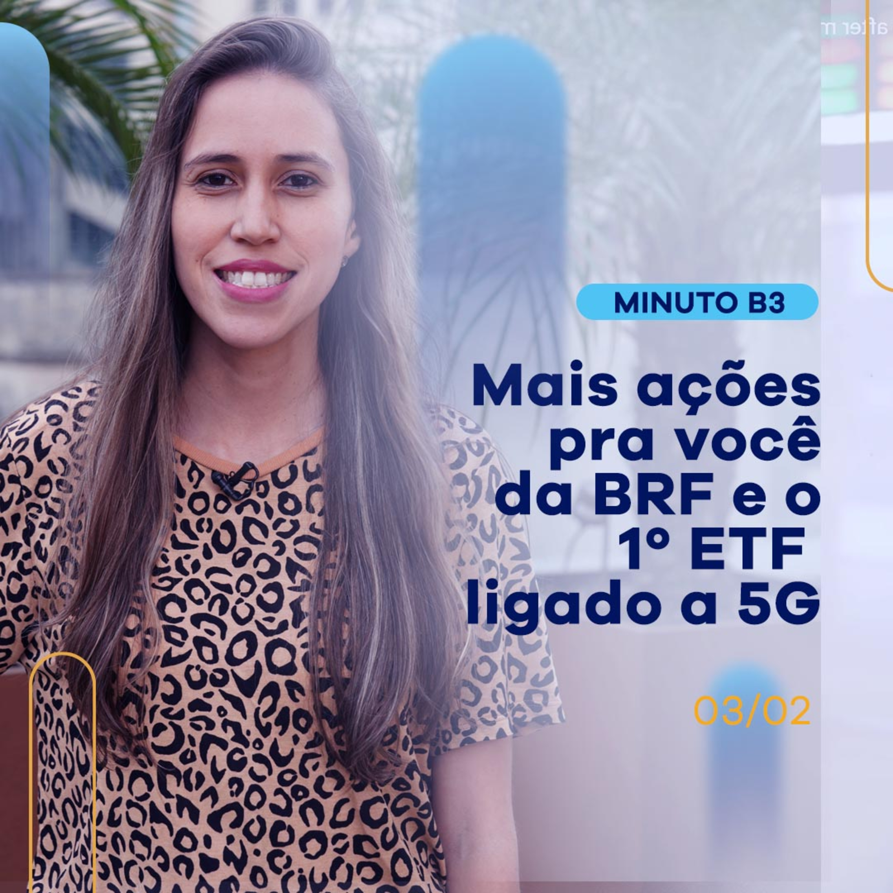 BRF lança novas ações e estreia 1º ETF ligado ao 5G | Minuto B3 - 03/02/2022 episode artwork