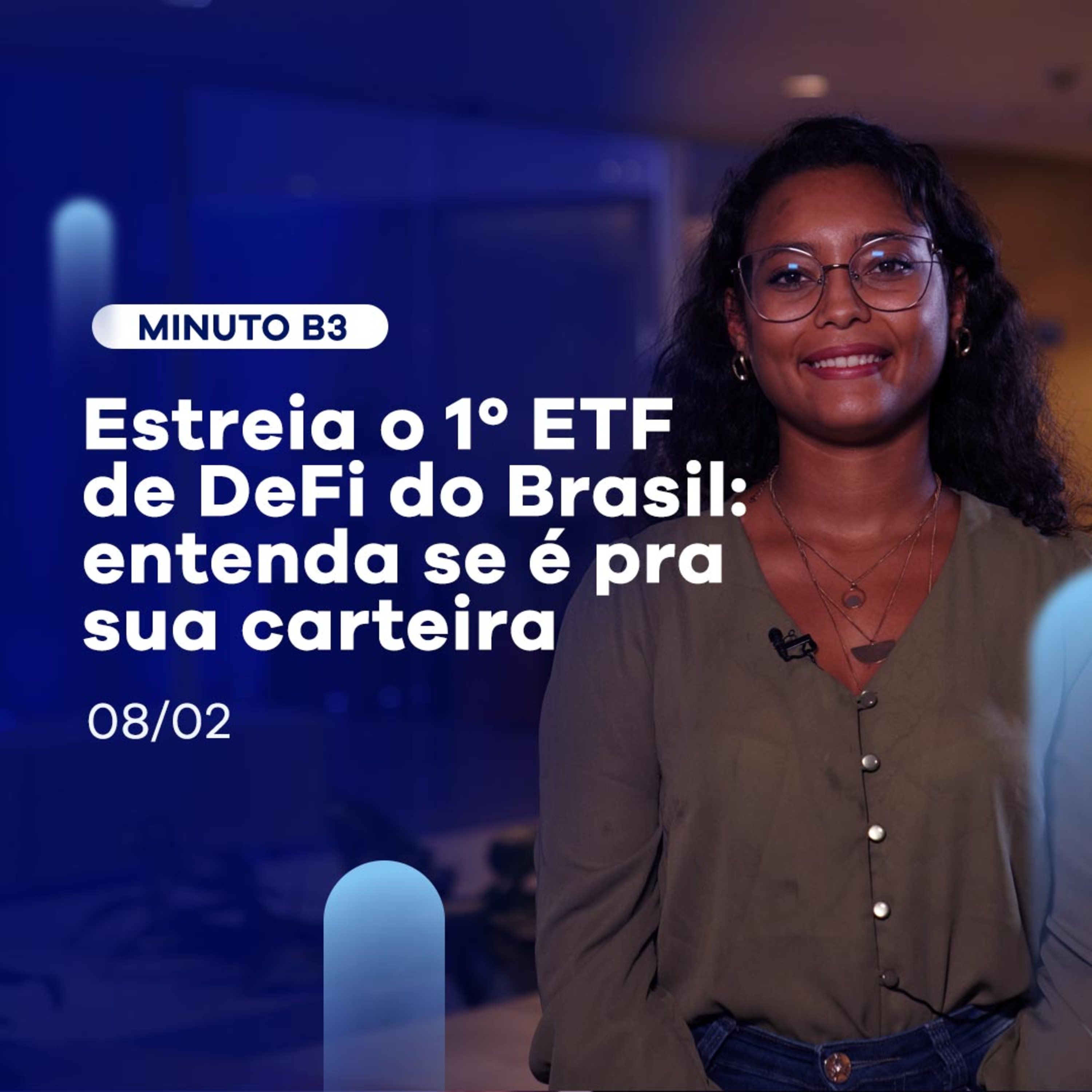 Estreia o 1º ETF de DeFi do Brasil: entenda esse produto | Minuto B3 - 08/02 episode artwork