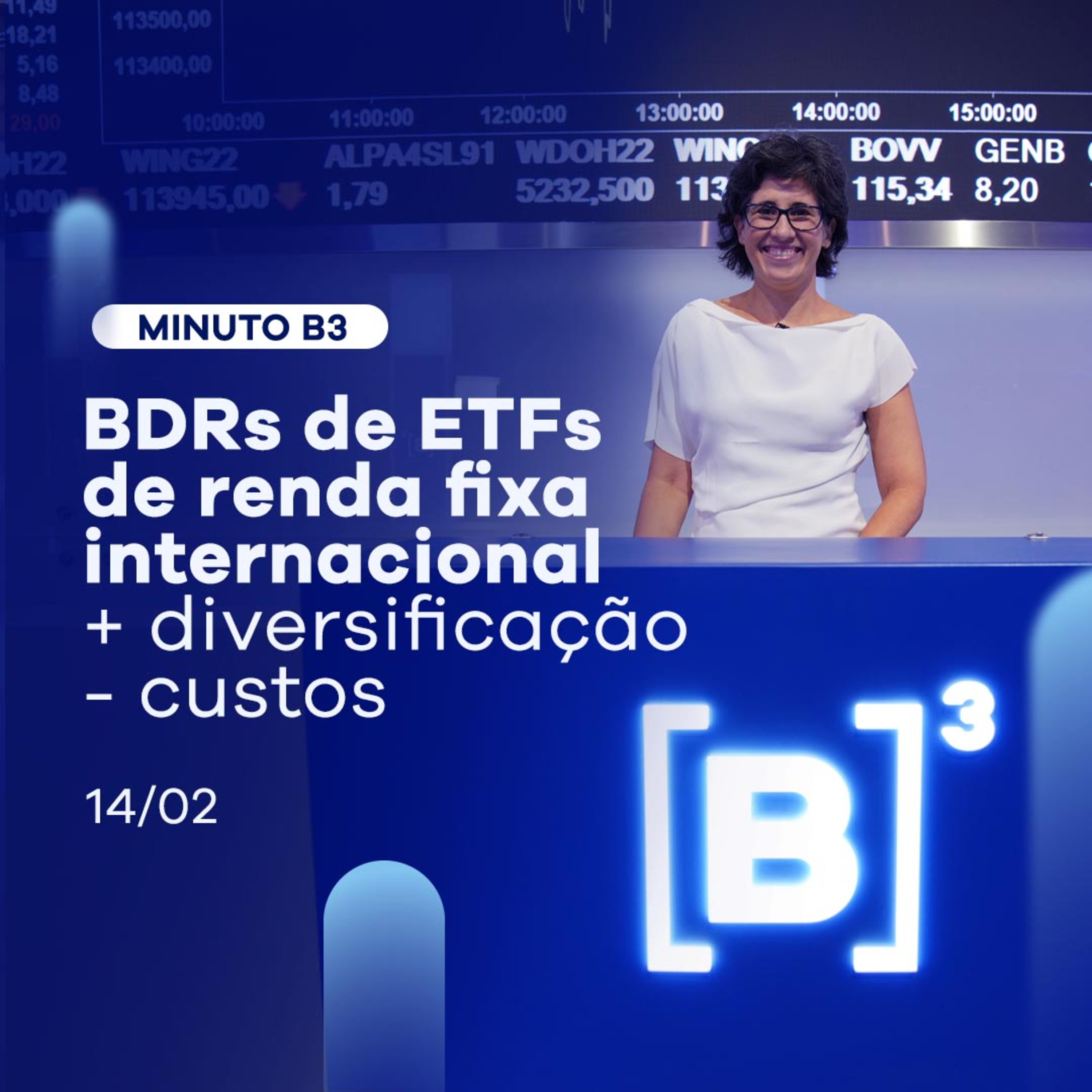 Estreiam os 1ºs BDRs de ETFs de Renda Fixa internacional: pra que eles servem? | Minuto B3 - 14/02/2022 episode artwork