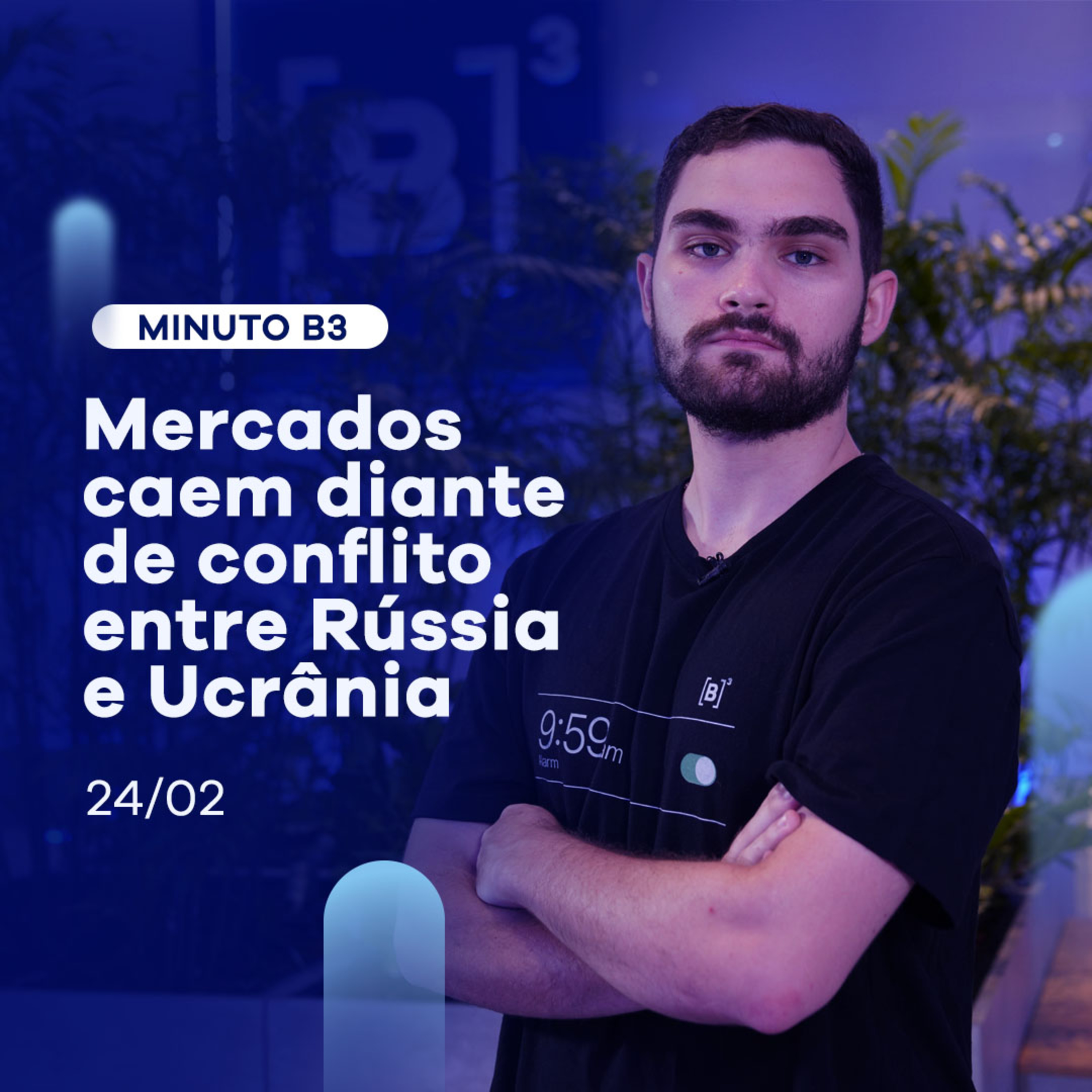 Mercados caem diante de conflito entre Ucrânia e Rússia | Minuto B3 - 24/03 episode artwork