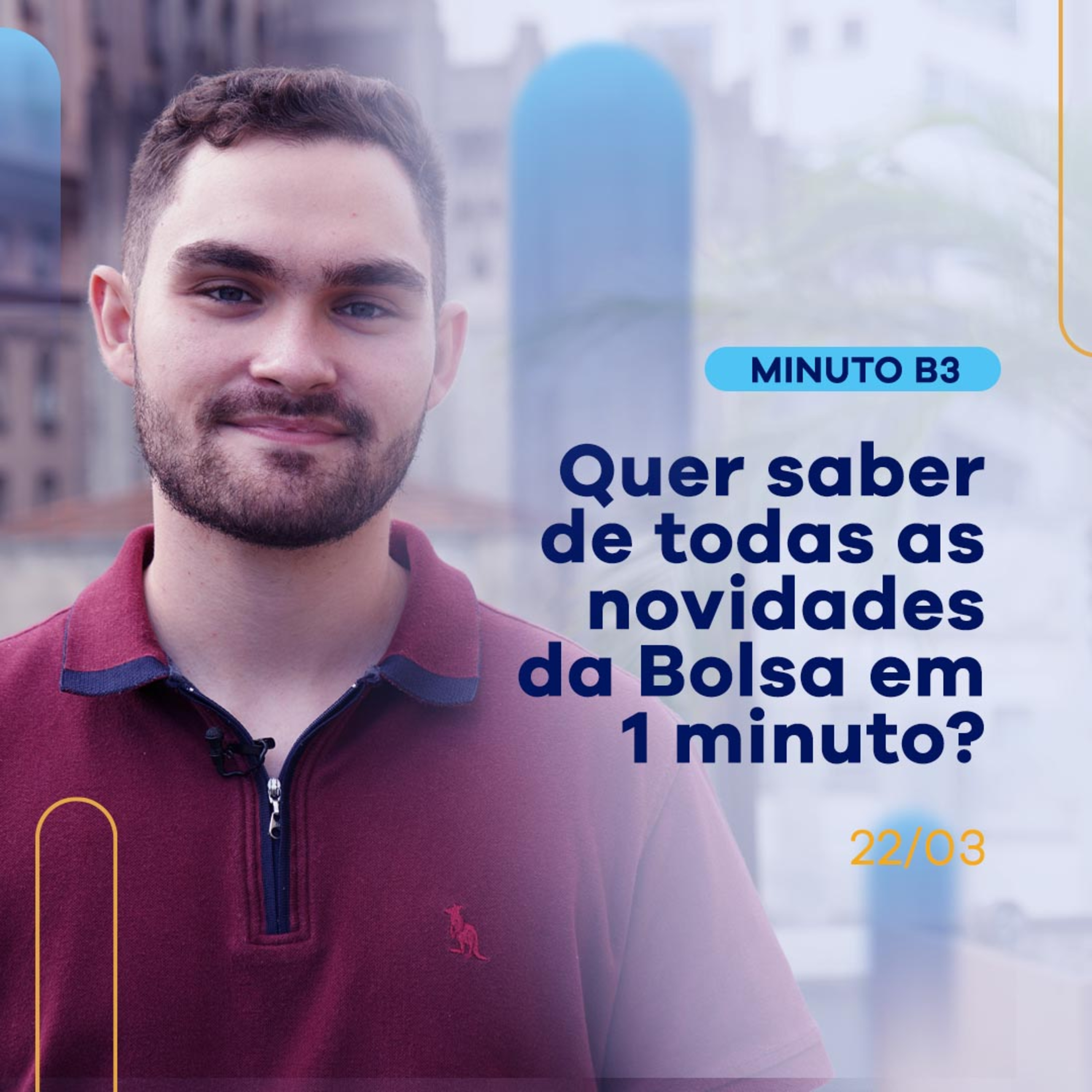 Confira um resumo das notícias de hoje na B3 em 1 minuto | Minuto B3 - 22/03 episode artwork
