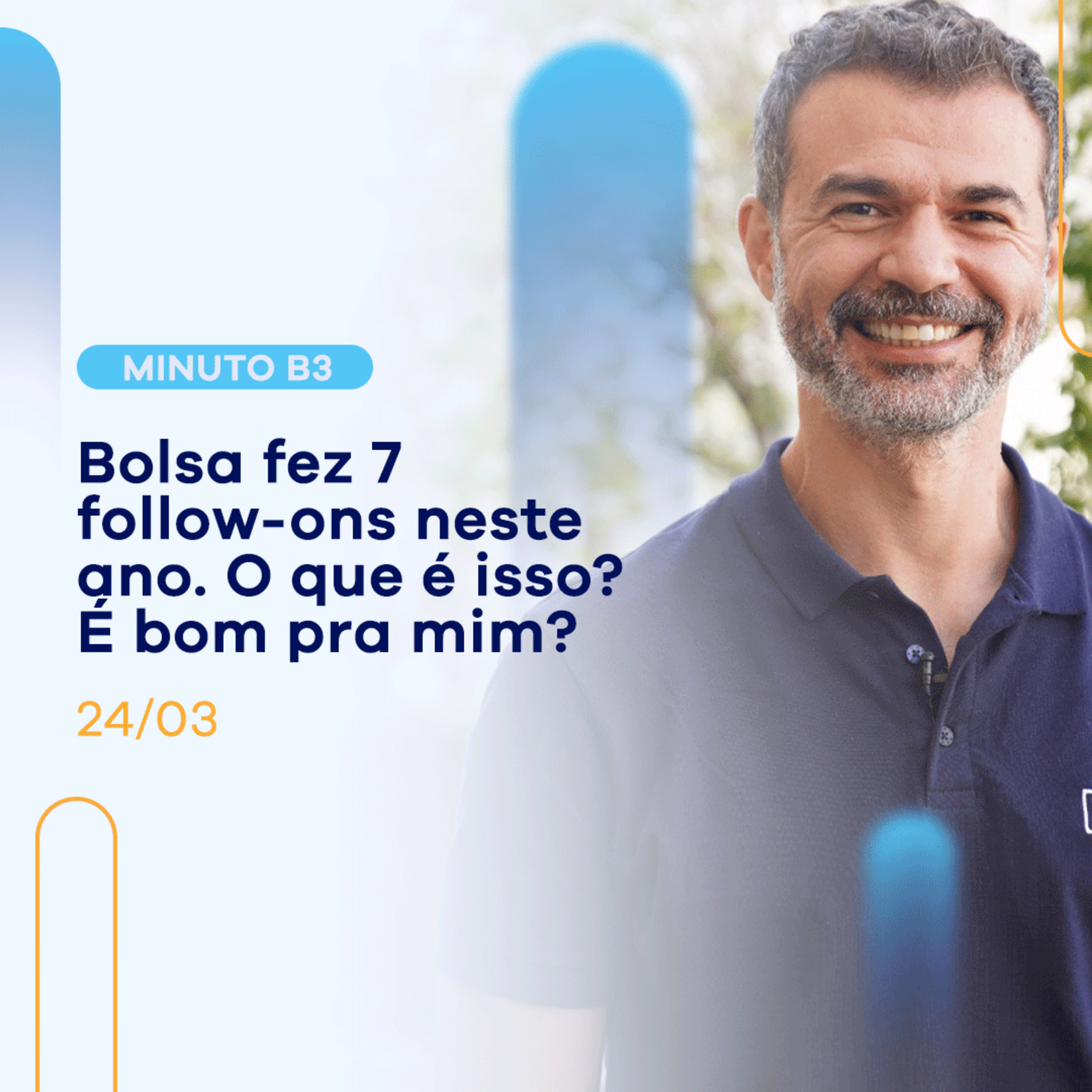 Follow-on: o que é e por que é bom para os investidores | Minuto B3 - 24/03/2022 episode artwork