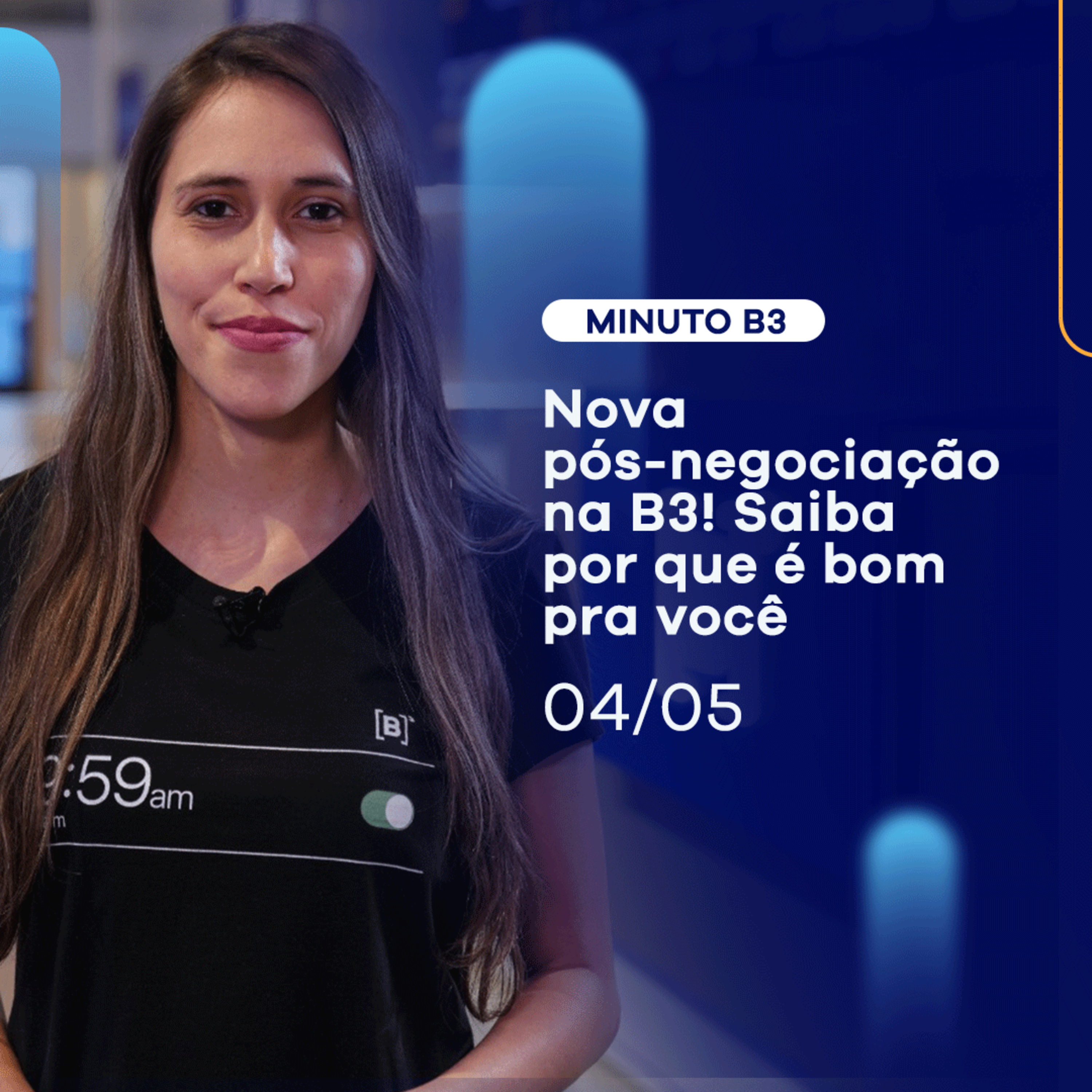Pós-negociação? Entenda o que é e como foi modernizada | Minuto B3 - 04/05 episode artwork
