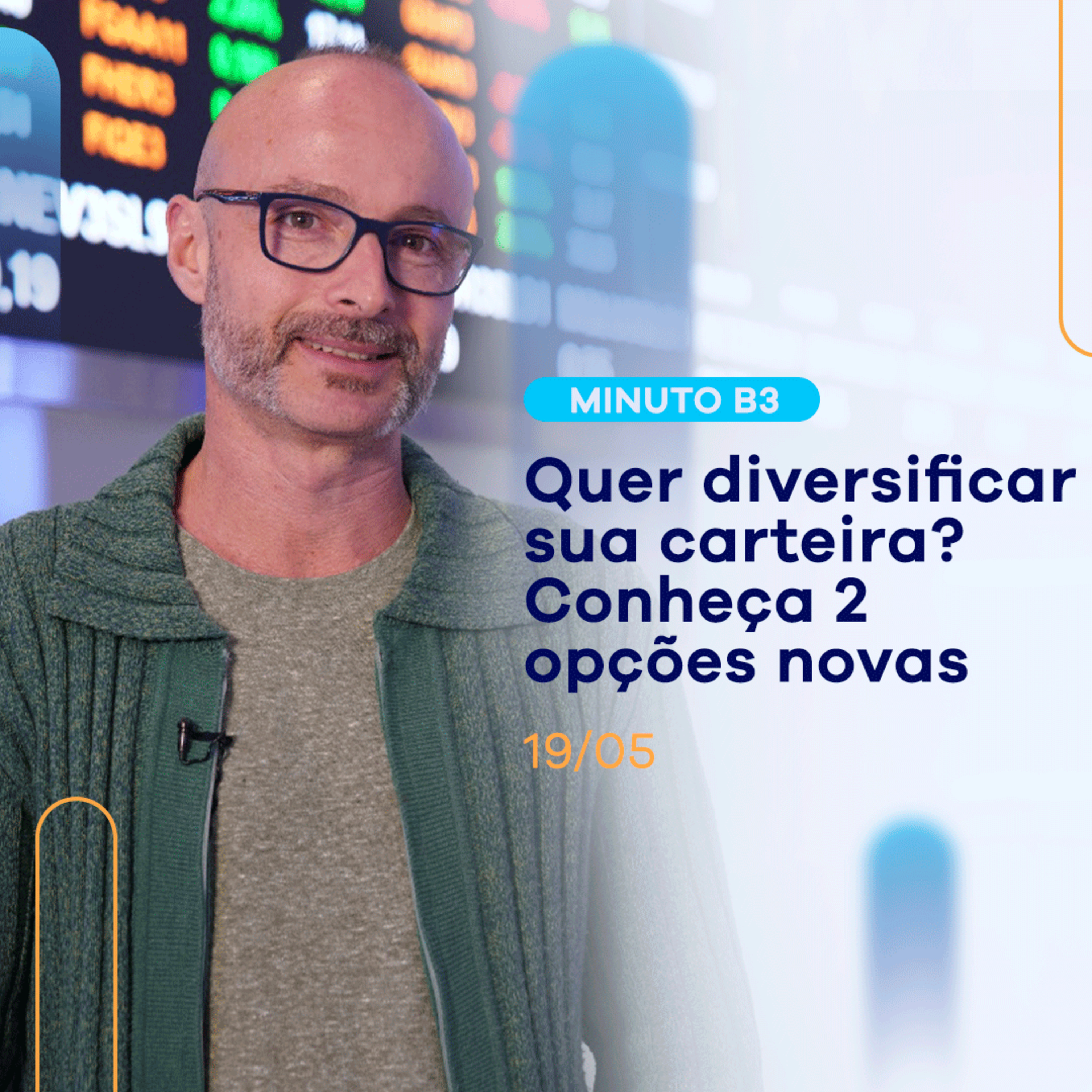 Conheça 2 opções NOVINHAS pra diversificar seus investimentos | Minuto B3 - 19/05 episode artwork