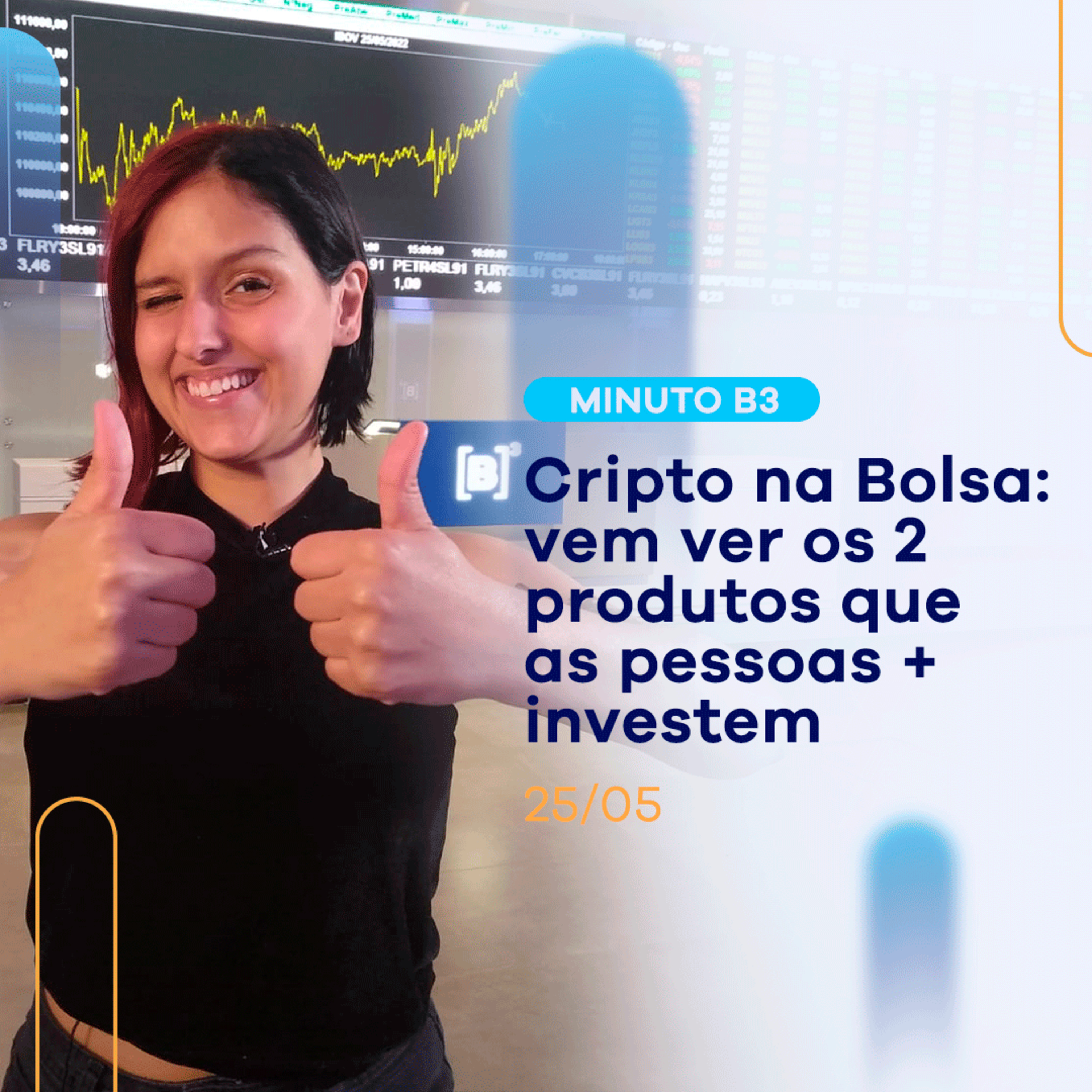 Cripto: conheça os 2 fundos em que as pessoas + investem na Bolsa | Minuto B3 25/05 episode artwork