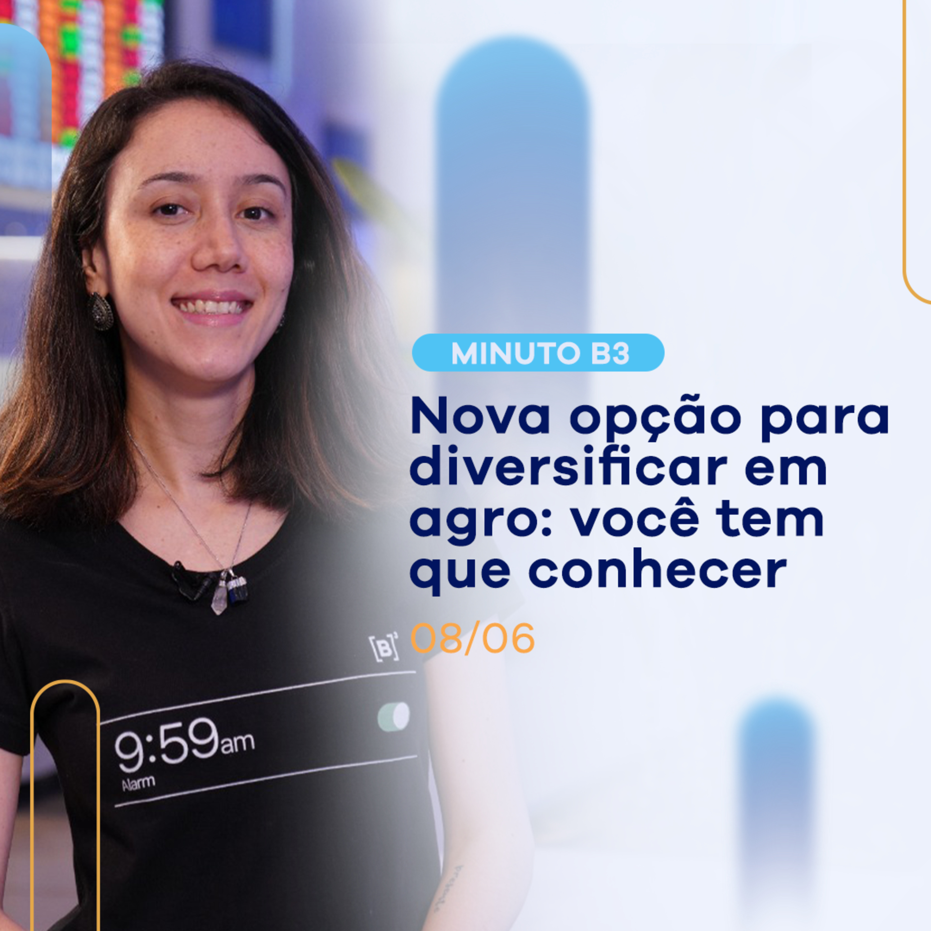 Agro: conheça o novo investimento pra diversificar com o setor | Minuto B3 - 08/06 episode artwork