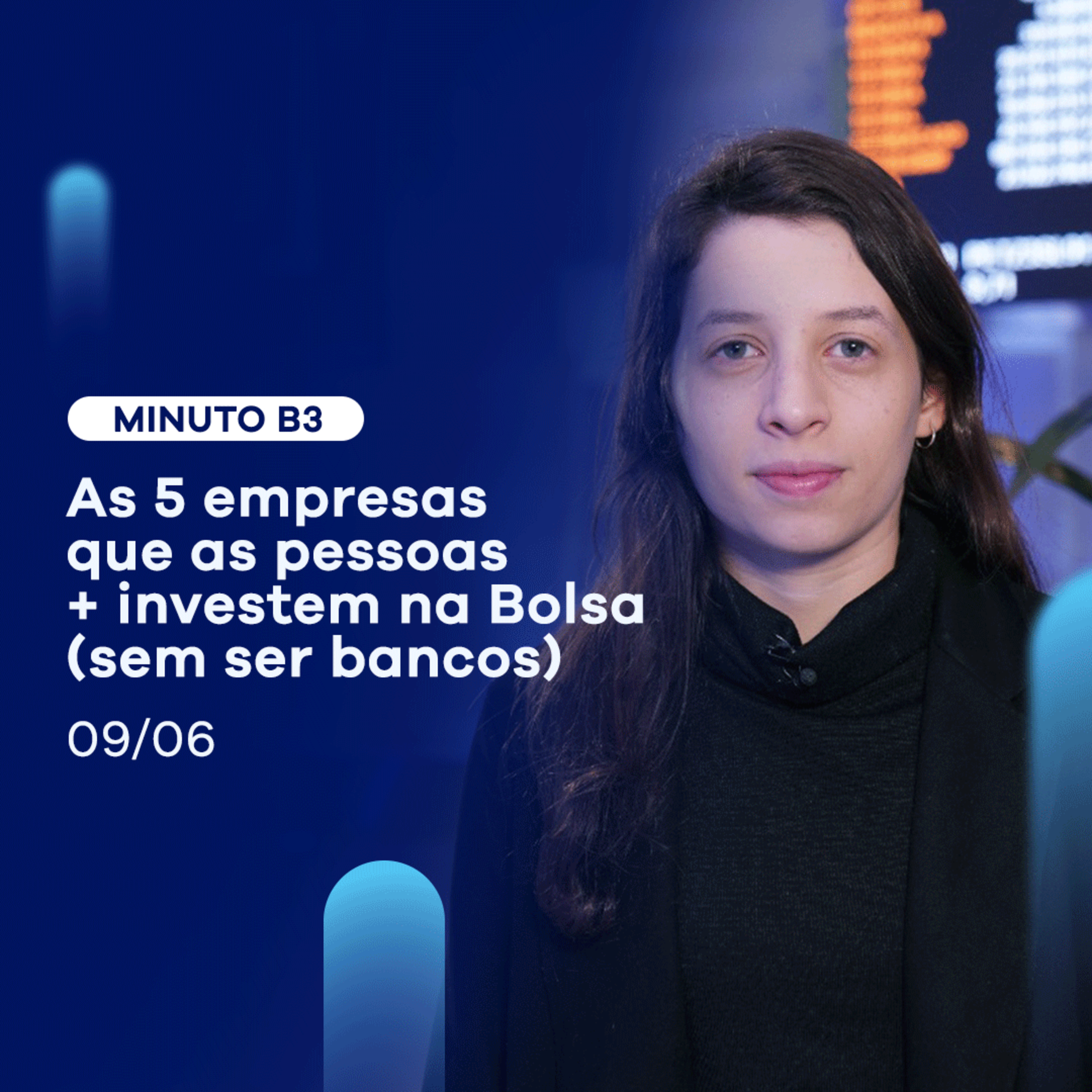 Conheça o TOP 5 empresas em que as pessoas + investem na Bolsa | Minuto B3 - 09/06 episode artwork