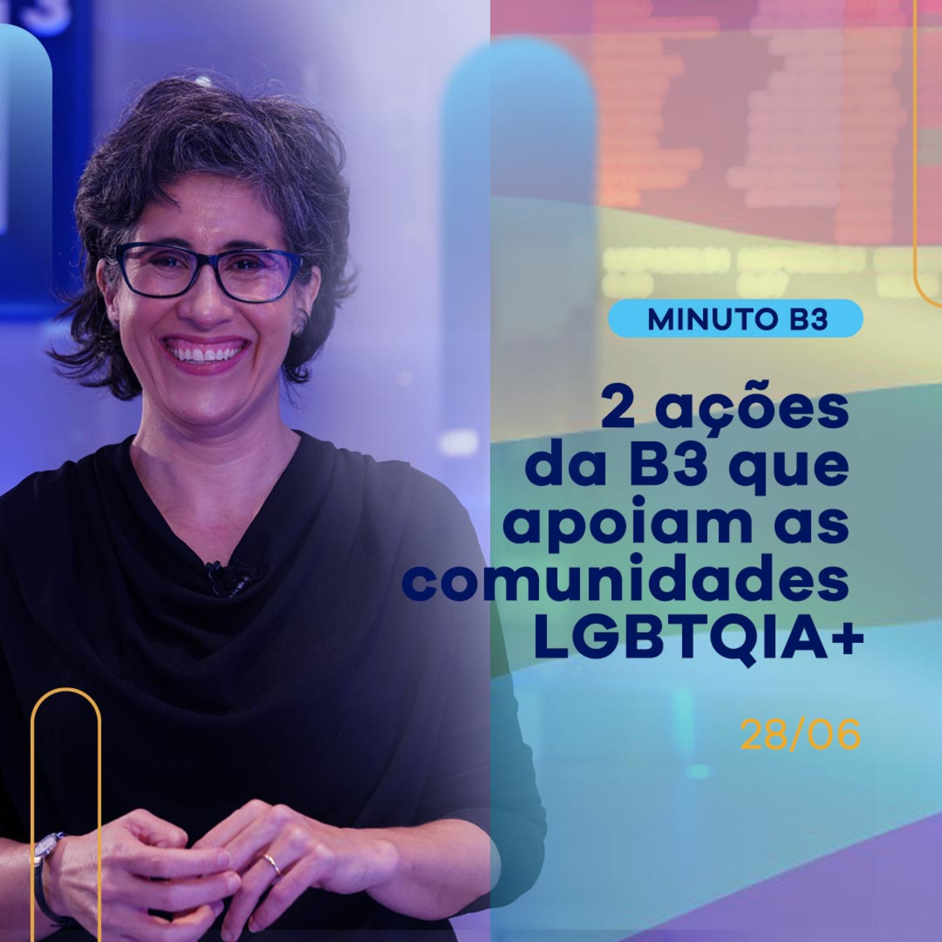 Dia do Orgulho LGBTQIA+: como a B3 apoia a causa? | Minuto B3 - 28/06 episode artwork