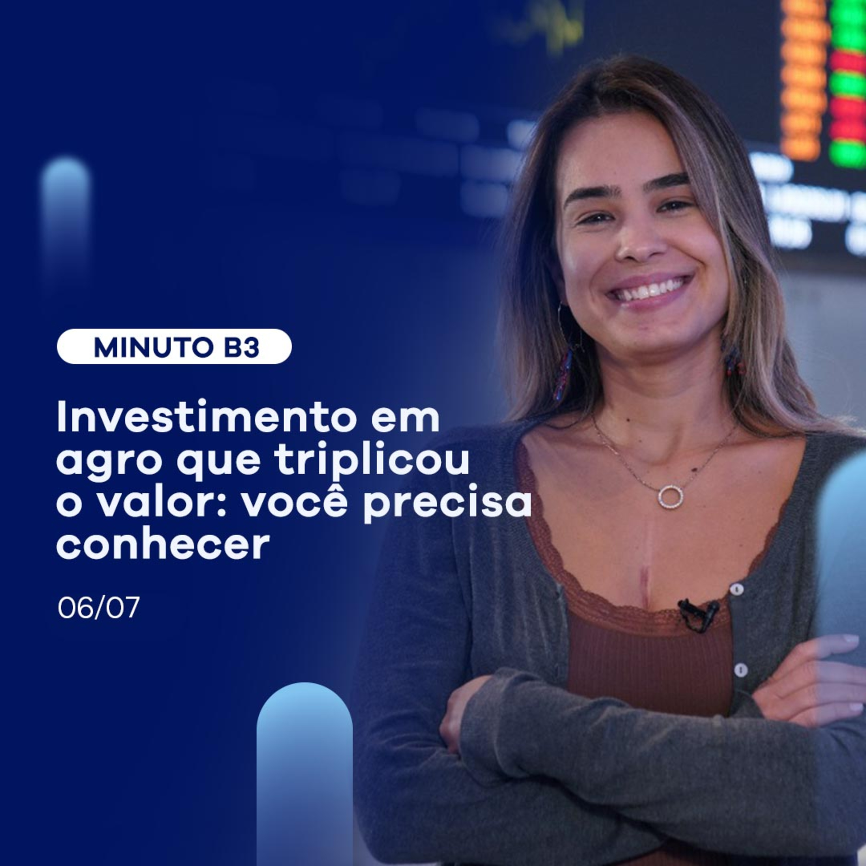 Conheça o investimento em agro que triplicou o valor em 10 anos | Minuto B3 - 06/07/2022  episode artwork