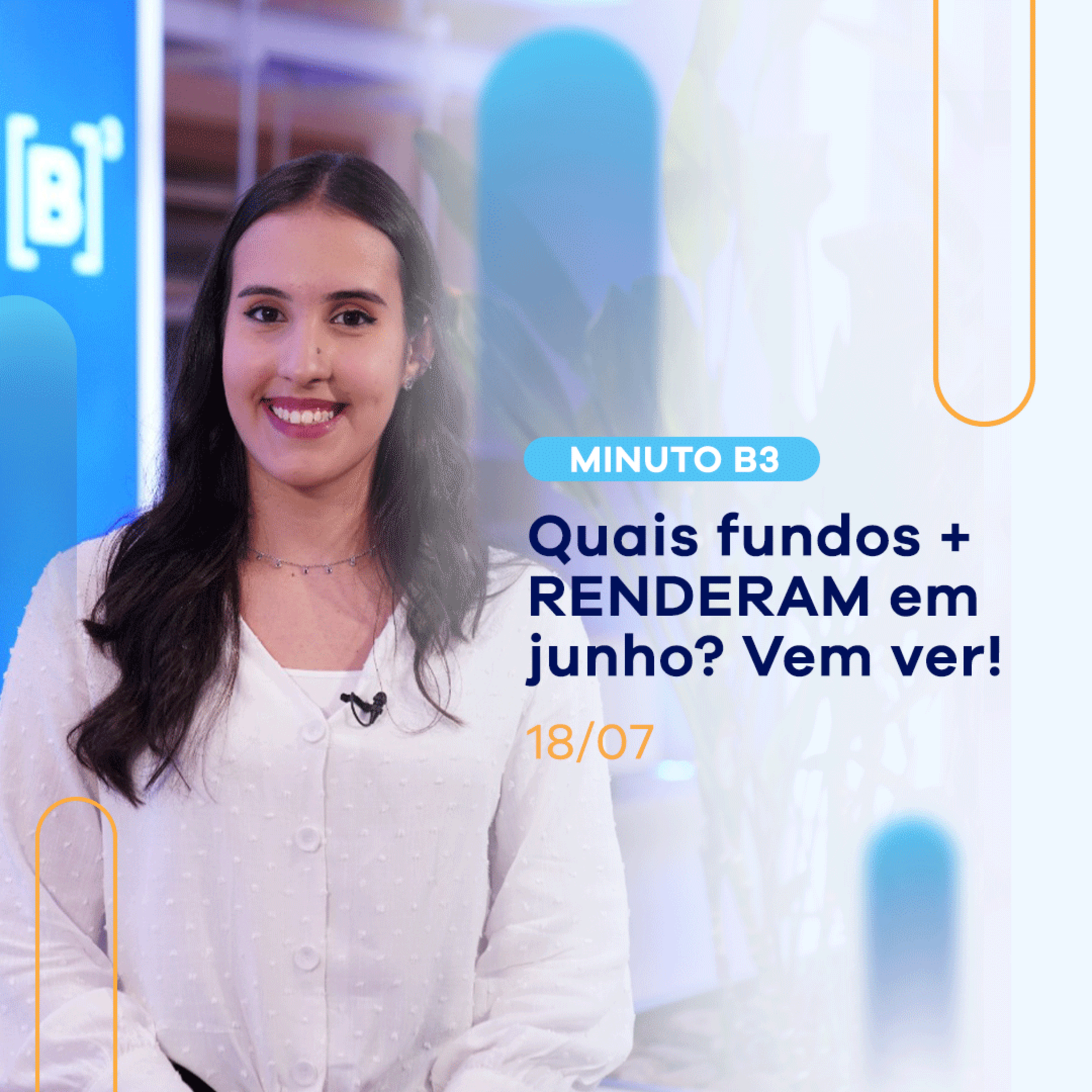Top 3: conheça os ETFs que + CRESCERAM no último mês | Minuto B3 - 18/07 episode artwork