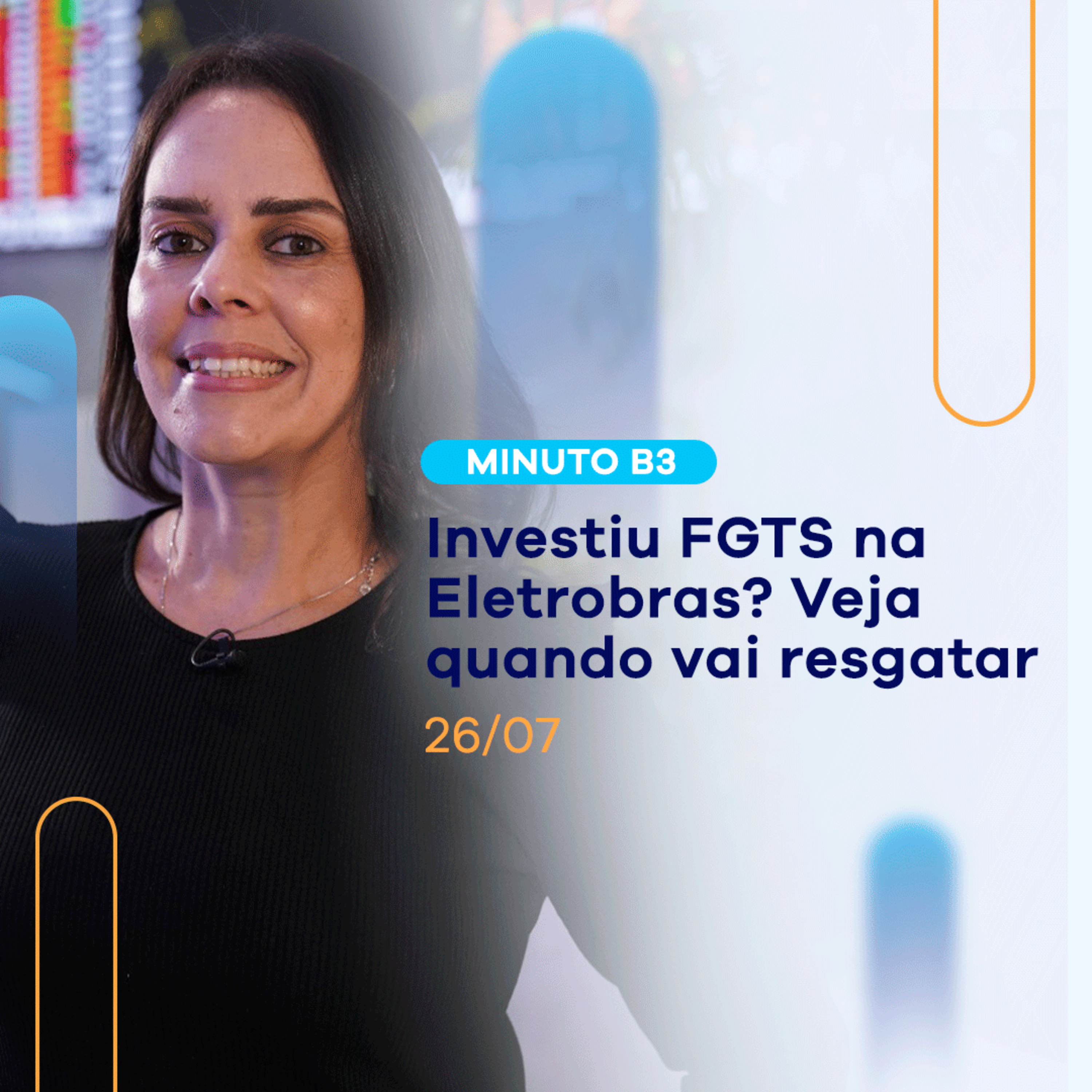 FGTS em FMP da Eletrobras: veja quando você vai poder resgatar | Minuto B3 - 26/07 episode artwork