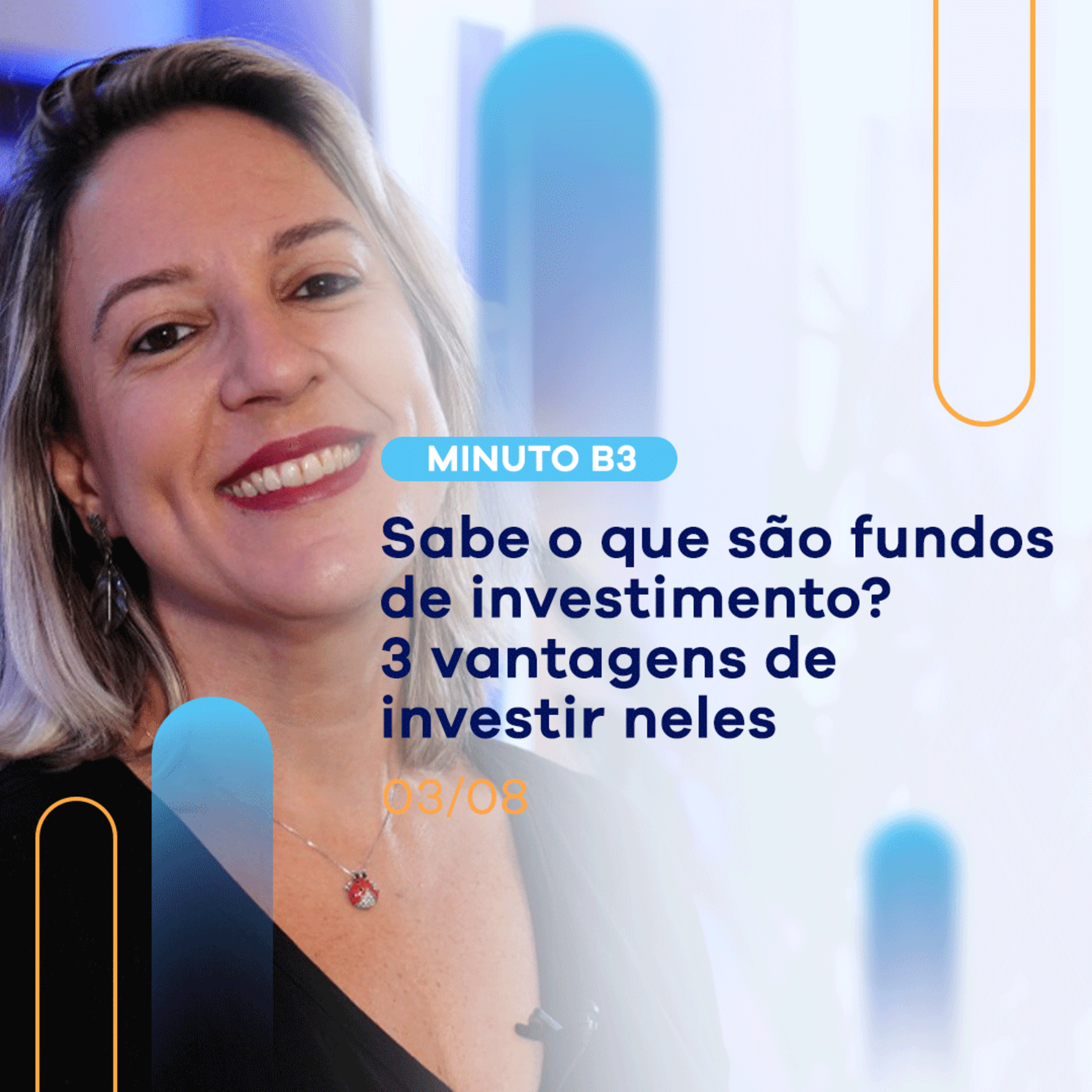 Fundos de investimento: o que são e 3 vantagens deles | Minuto B3 - 03/02 episode artwork