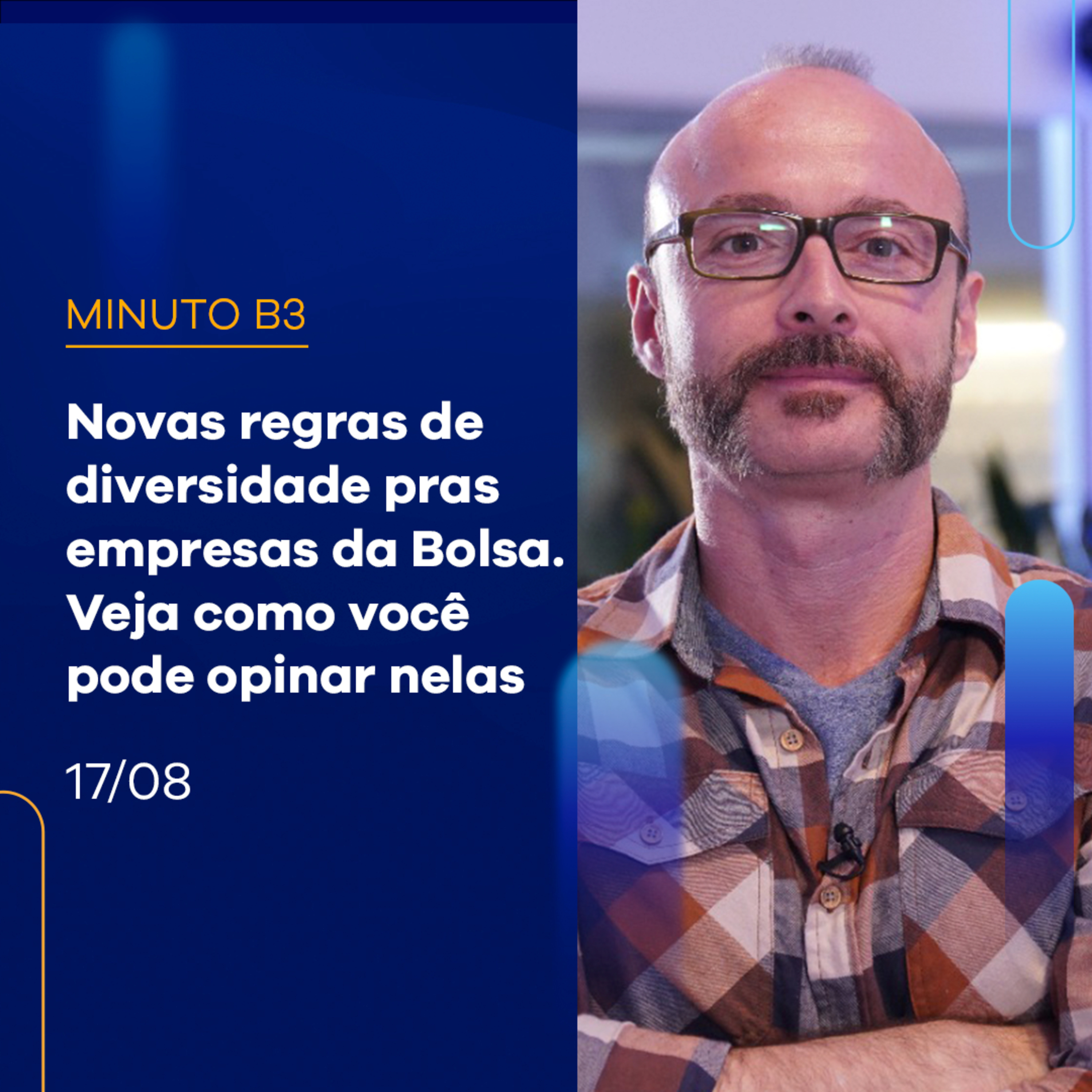 Empresas da Bolsa vão ter novas regras de diversidade. Saiba como opinar | Minuto B3 - 17/08 episode artwork