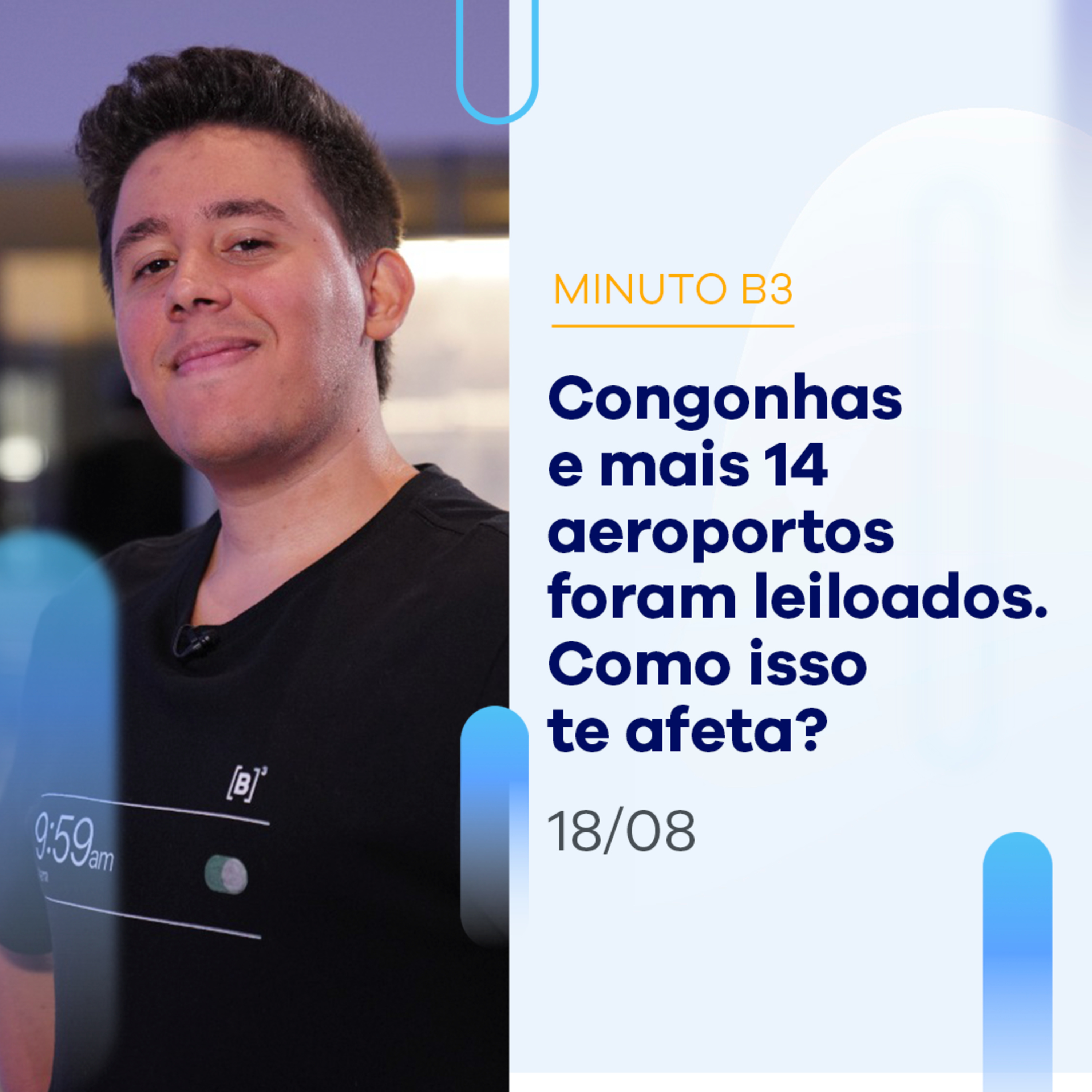 Leilão de Congonhas e outros 14 aeroportos: o que é e como te beneficia? | Minuto B3 - 18/08 episode artwork