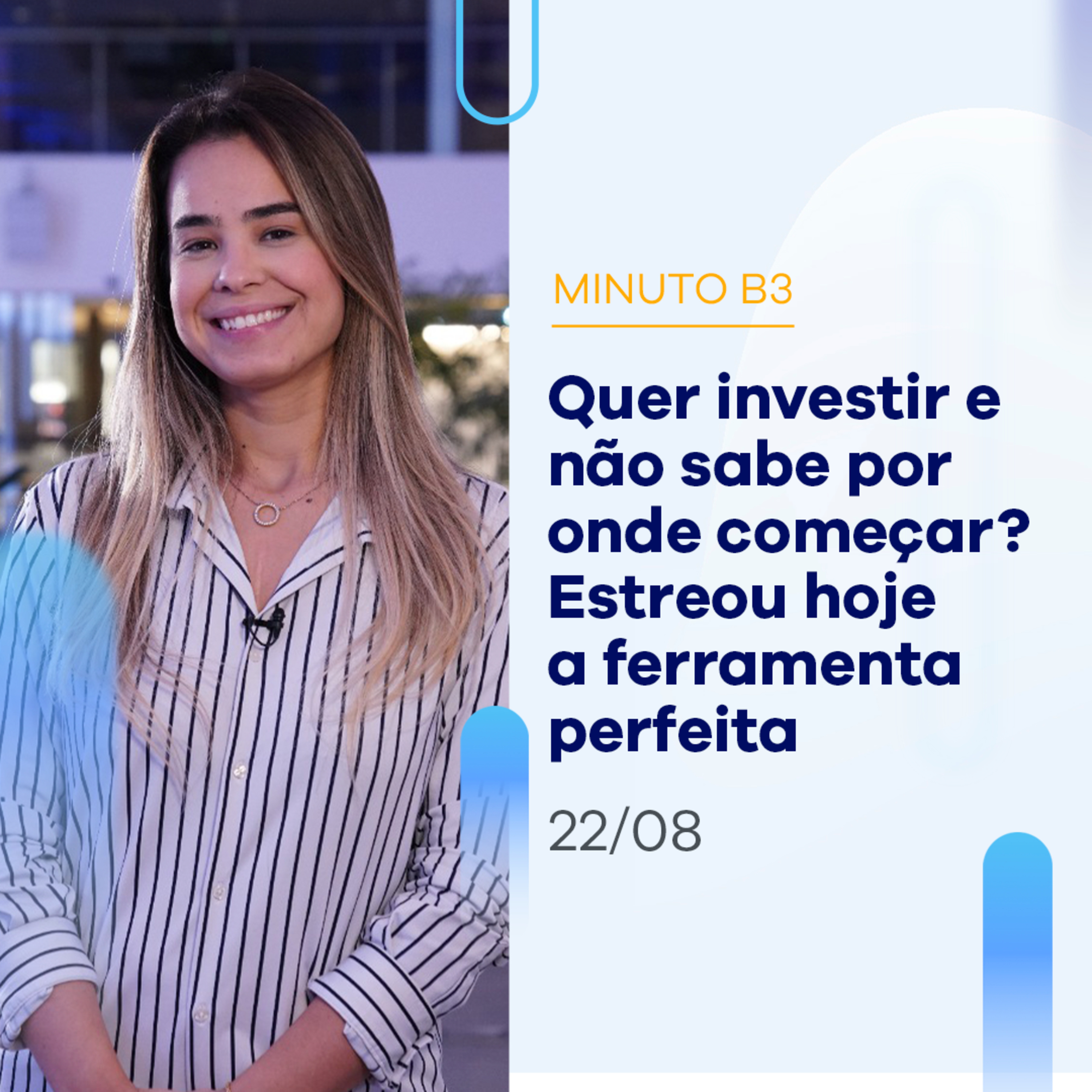 Por onde começar com os investimentos? Vem conhecer o Bora Investir | Minuto B3 - 22/08 episode artwork