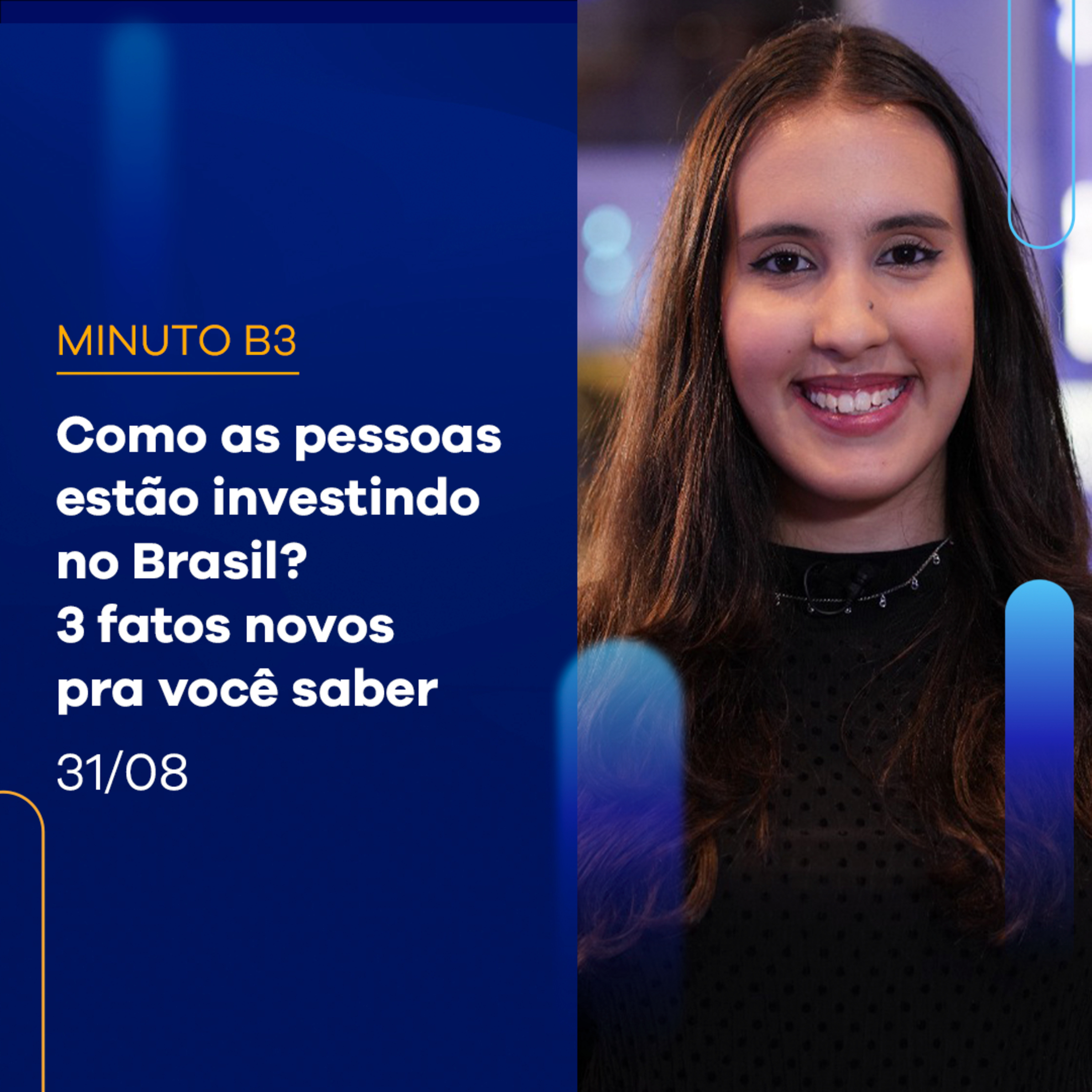 Conheça 3 fatos sobre o novo perfil do investidor brasileiro | Minuto B3 - 31/08 episode artwork