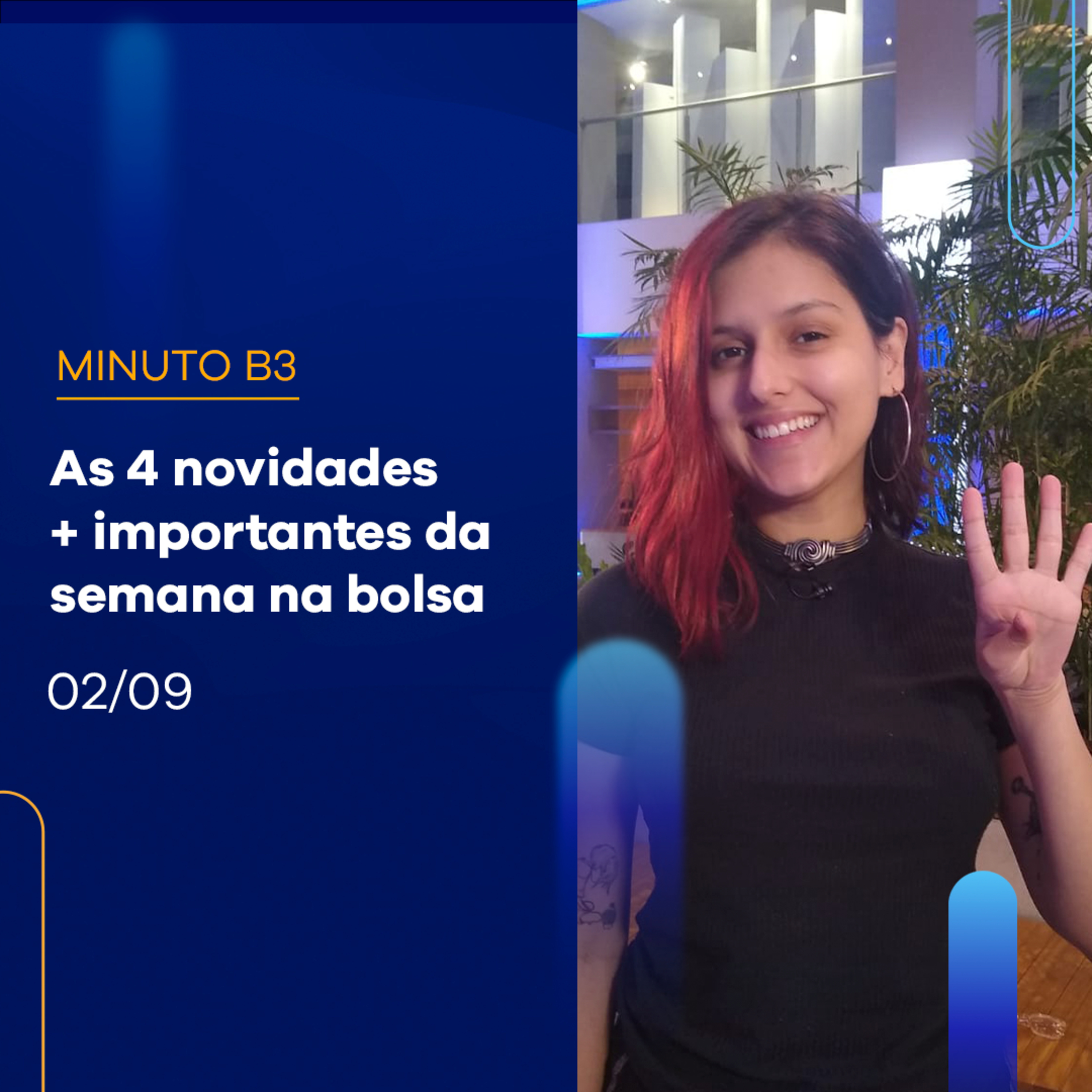 Resumo da semana: as 4 novidades + importantes da bolsa | Minuto B3 - 02/09 episode artwork