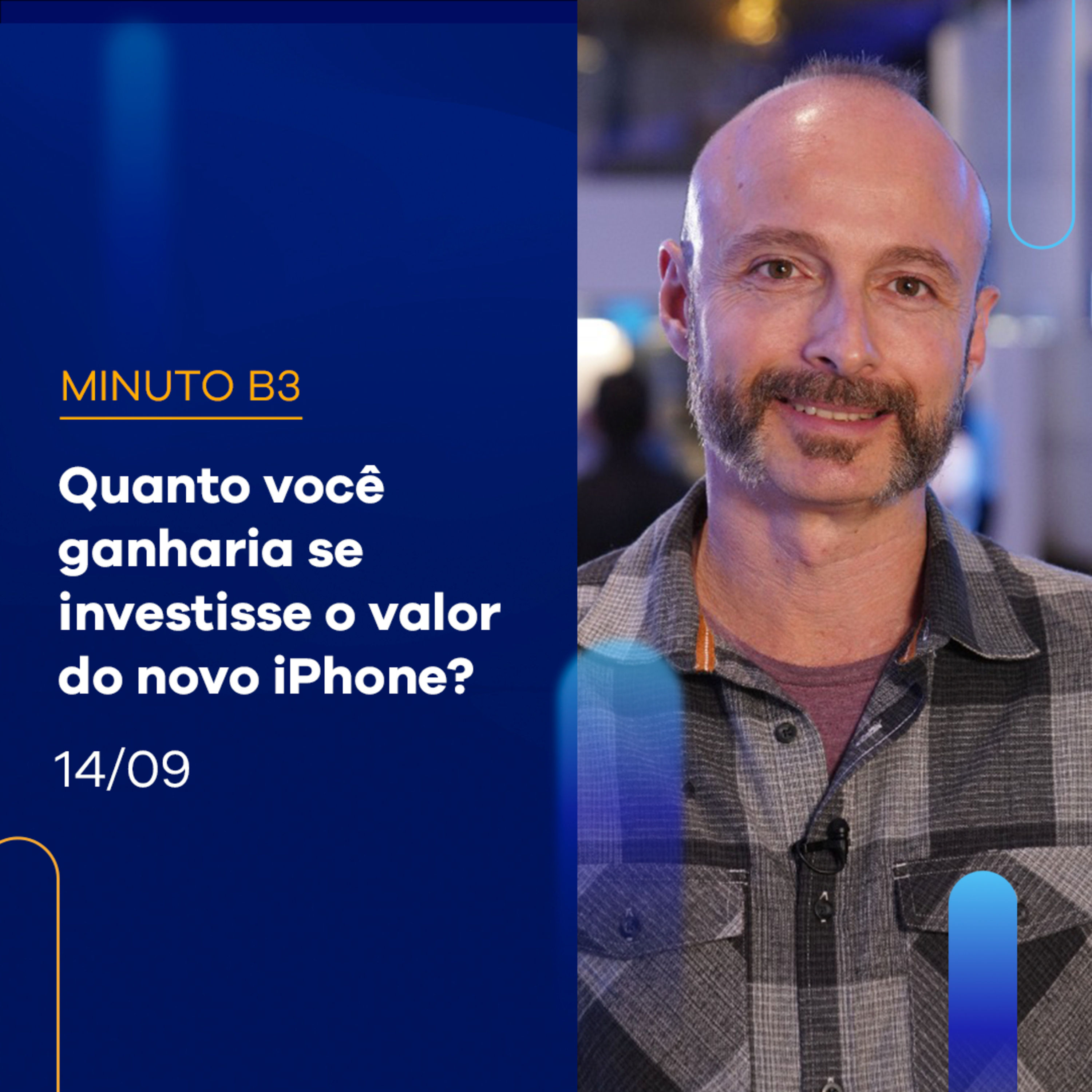 Novo Iphone: quanto rende o valor do aparelho investido? | Minuto B3 - 14/09 episode artwork
