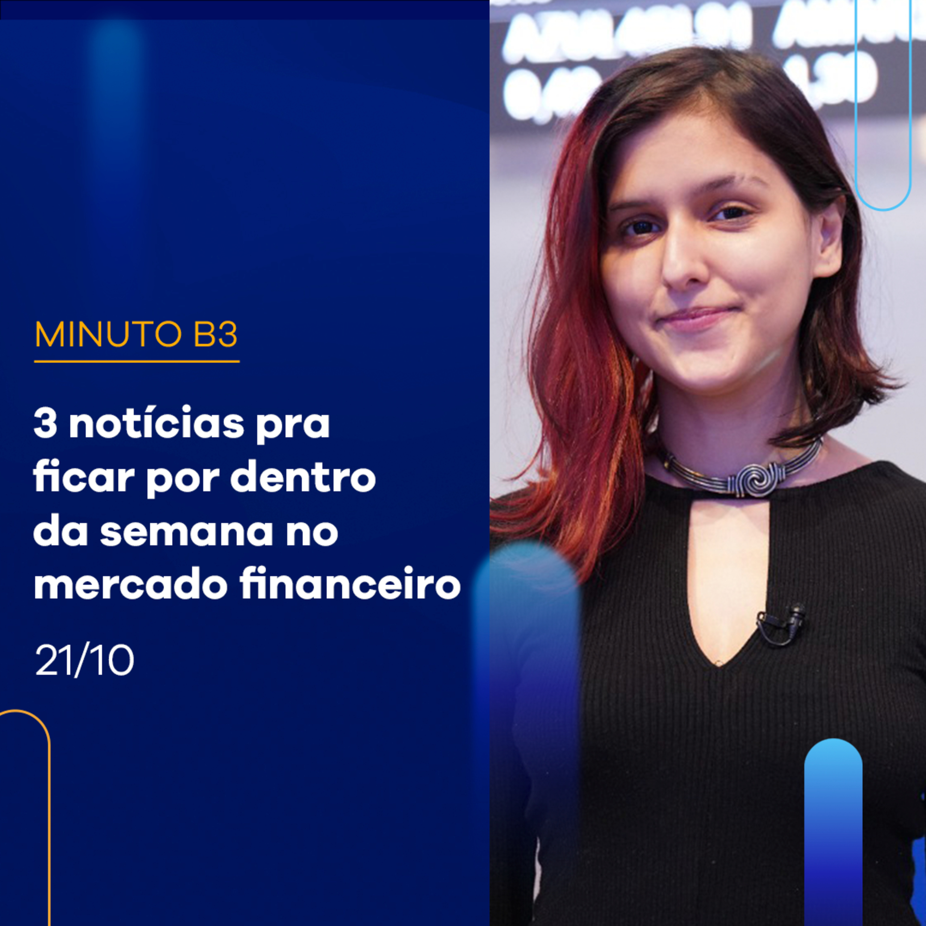 Resumo da semana: 3 principais notícias da bolsa do Brasil | Minuto B3 - 21/10 episode artwork