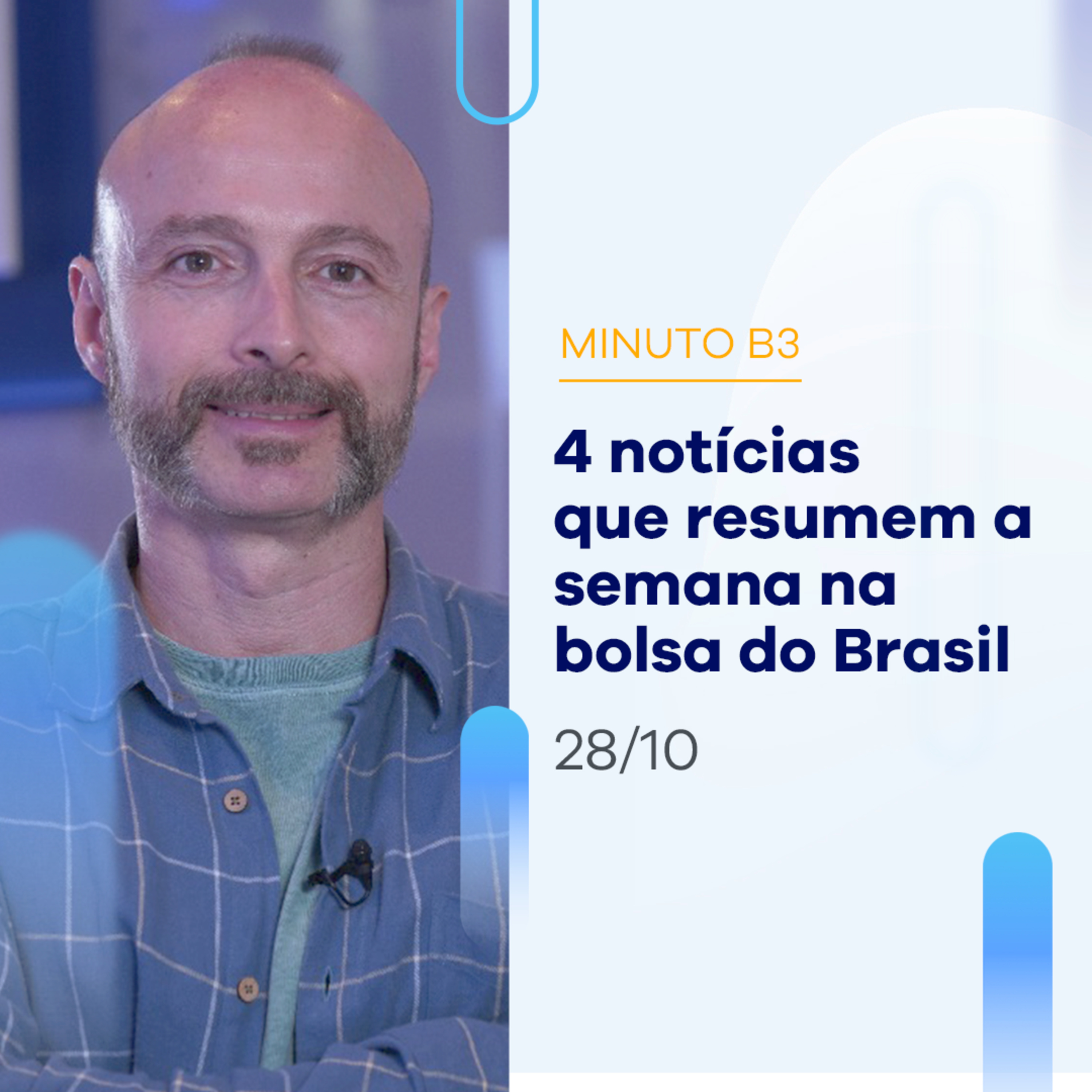 Resumo da semana: os 4 fatos + importantes da bolsa do Brasil | Minuto B3 - 28/10 episode artwork