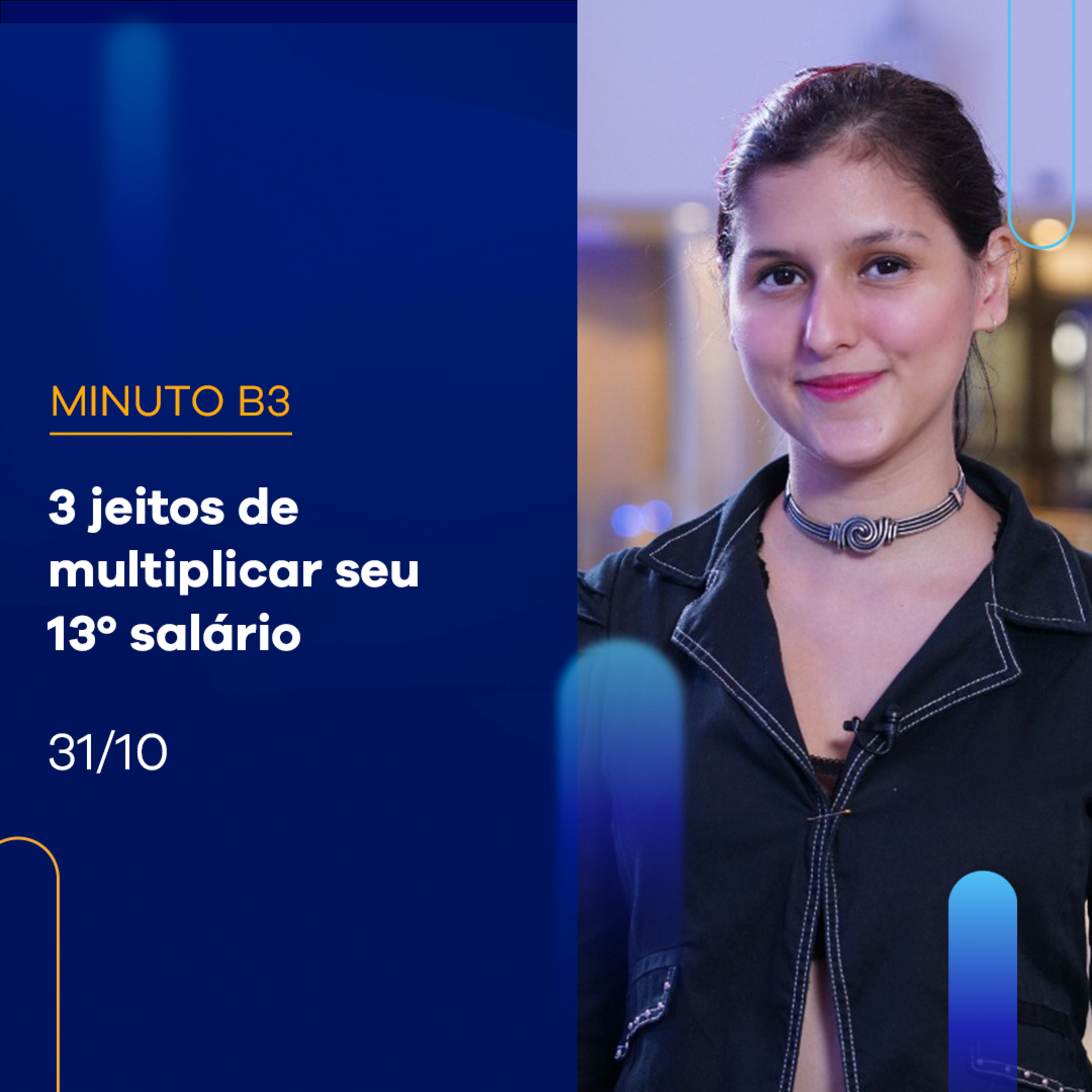 Veja 3 maneiras de fazer seu 13º salário multiplicar | Minuto B3 - 31/10 episode artwork