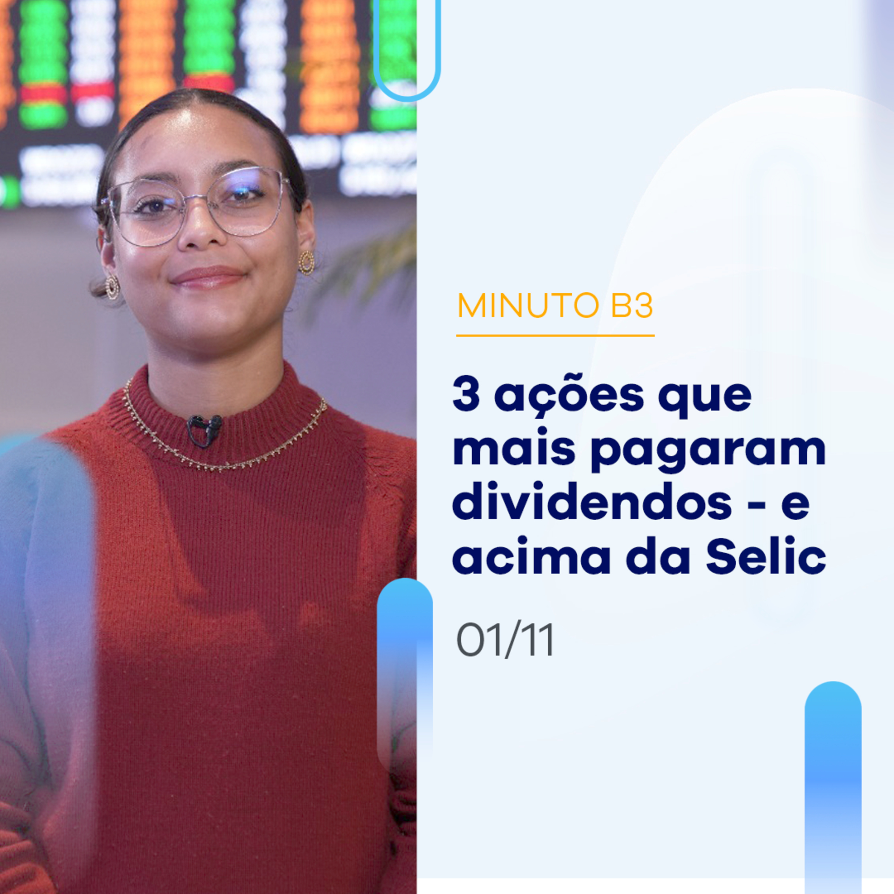 Confira top 3 ações que mais pagaram dividendos ACIMA da Selic | Minuto B3 - 01/11 episode artwork